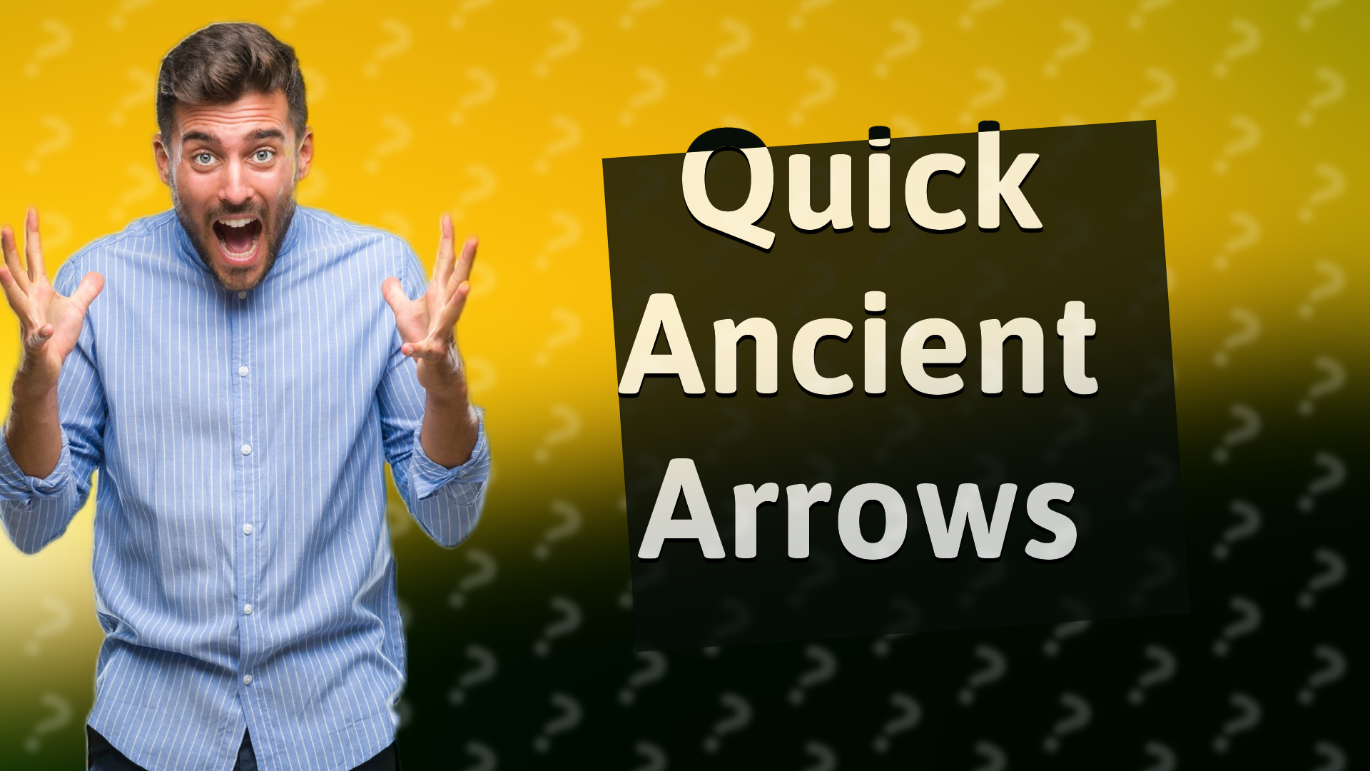 Quick Ancient Arrows