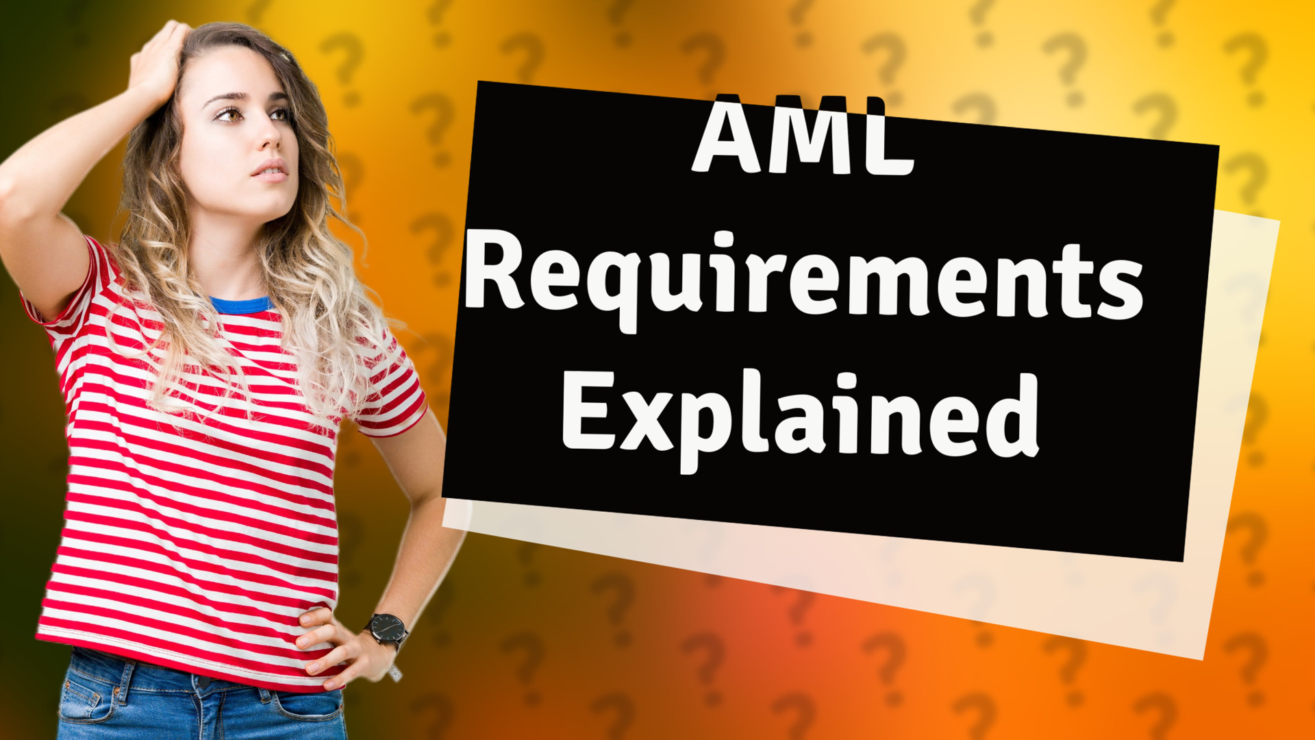 AML Requirements Explained