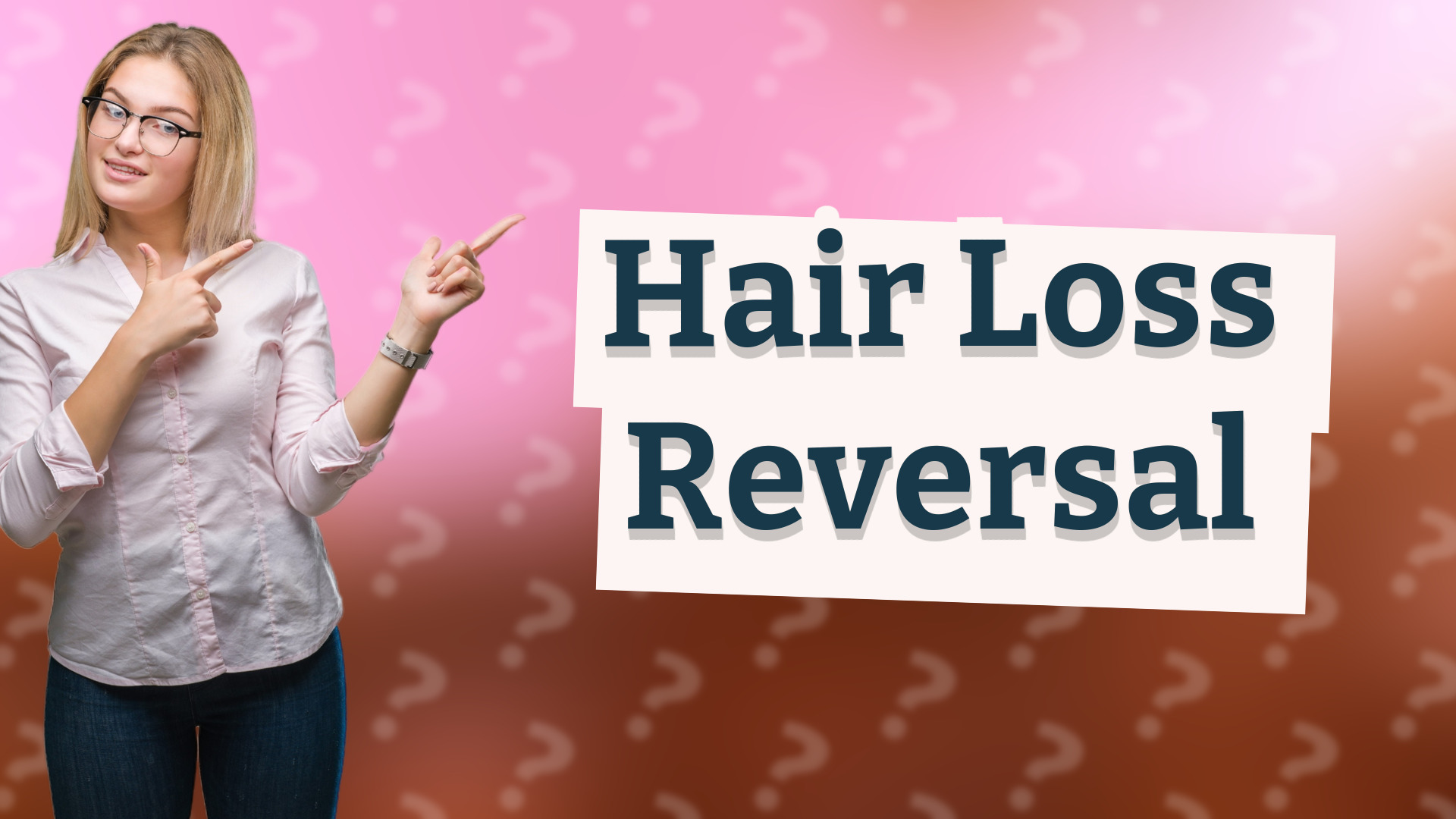 Hair Loss Reversal