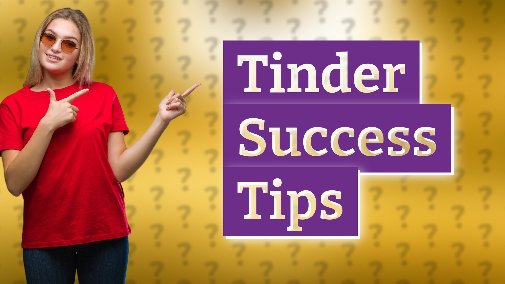 Tinder Success Tips