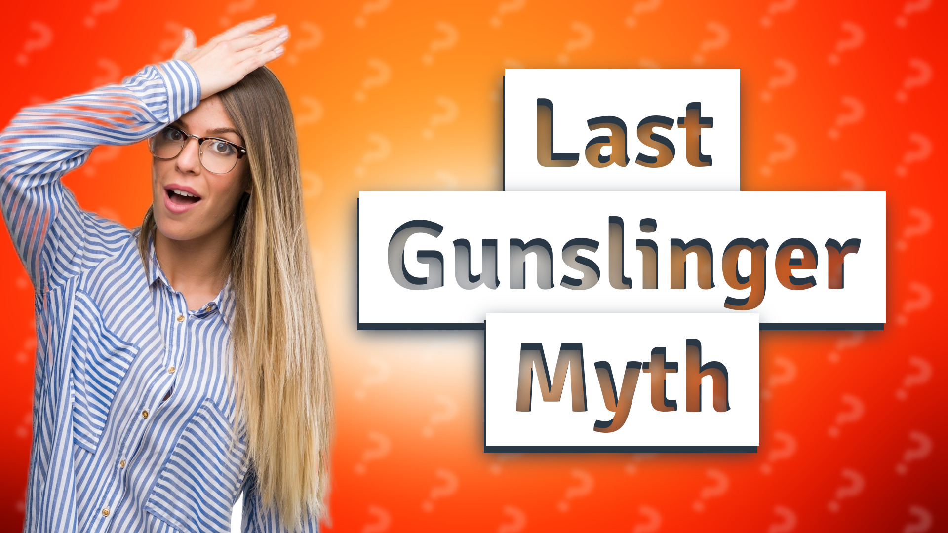 Last Gunslinger Myth