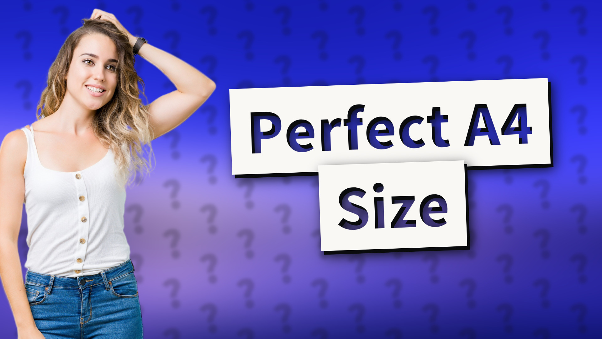 Perfect A4 Size