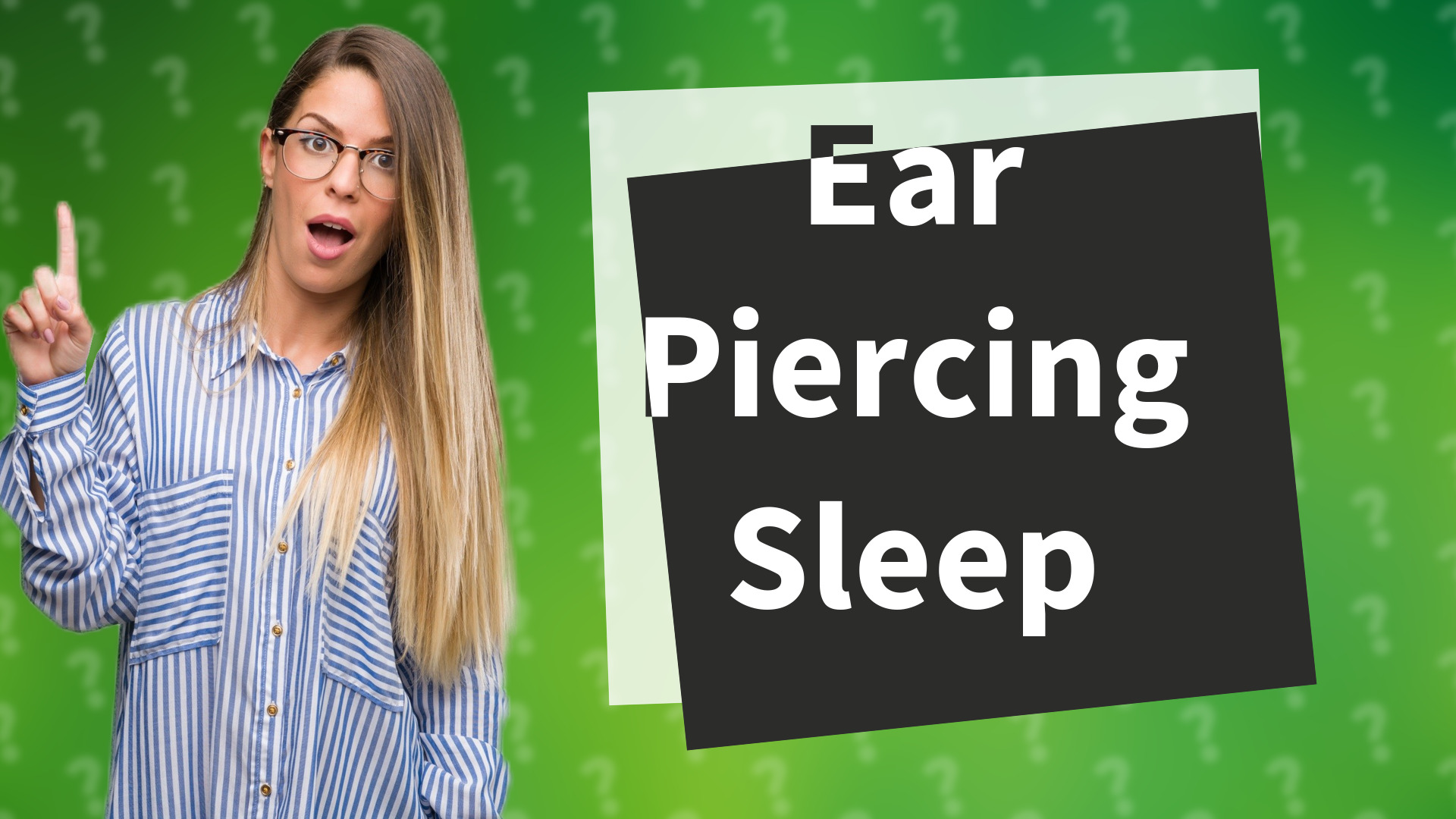 Ear Piercing Sleep