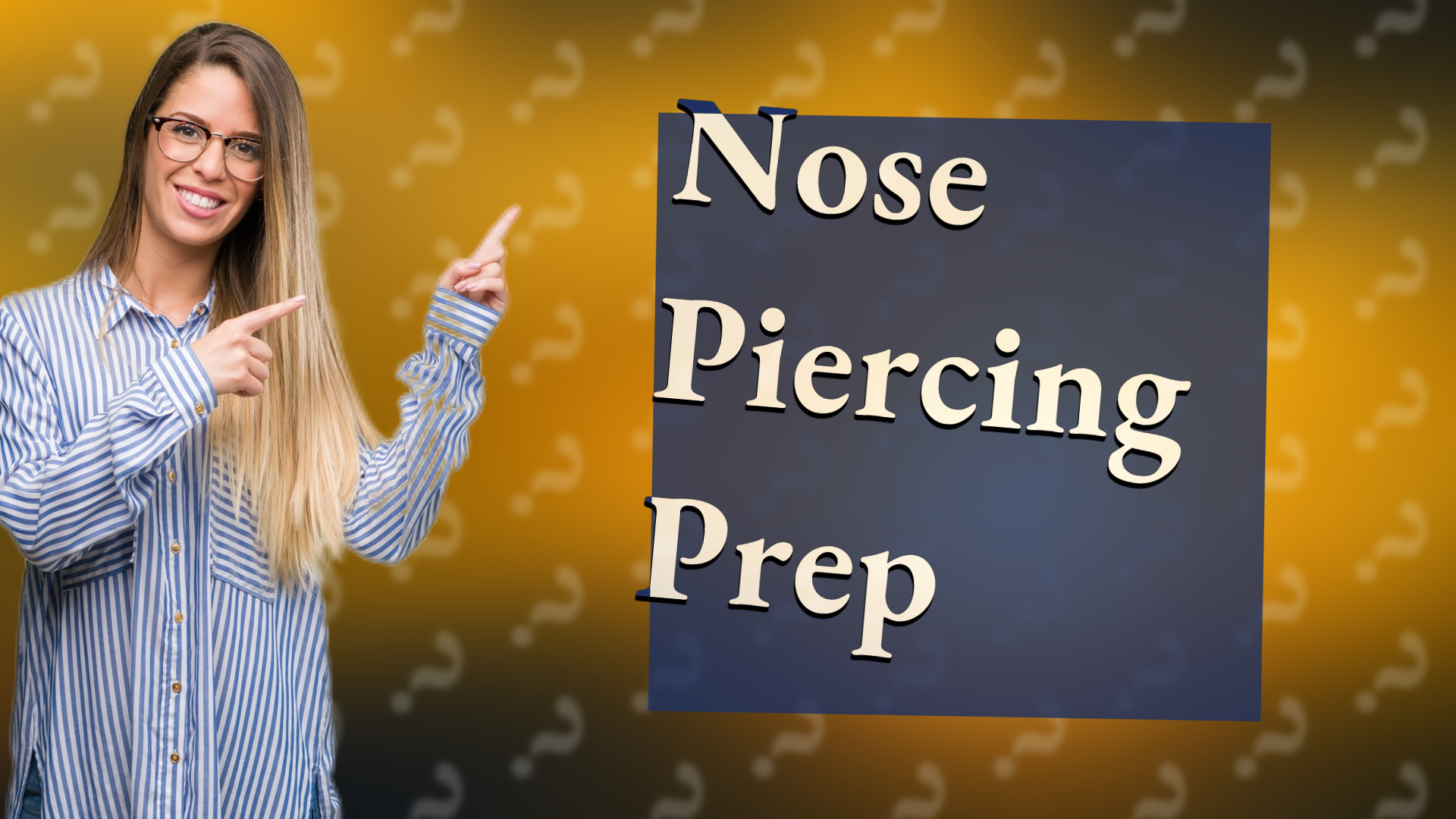 Nose Piercing Prep