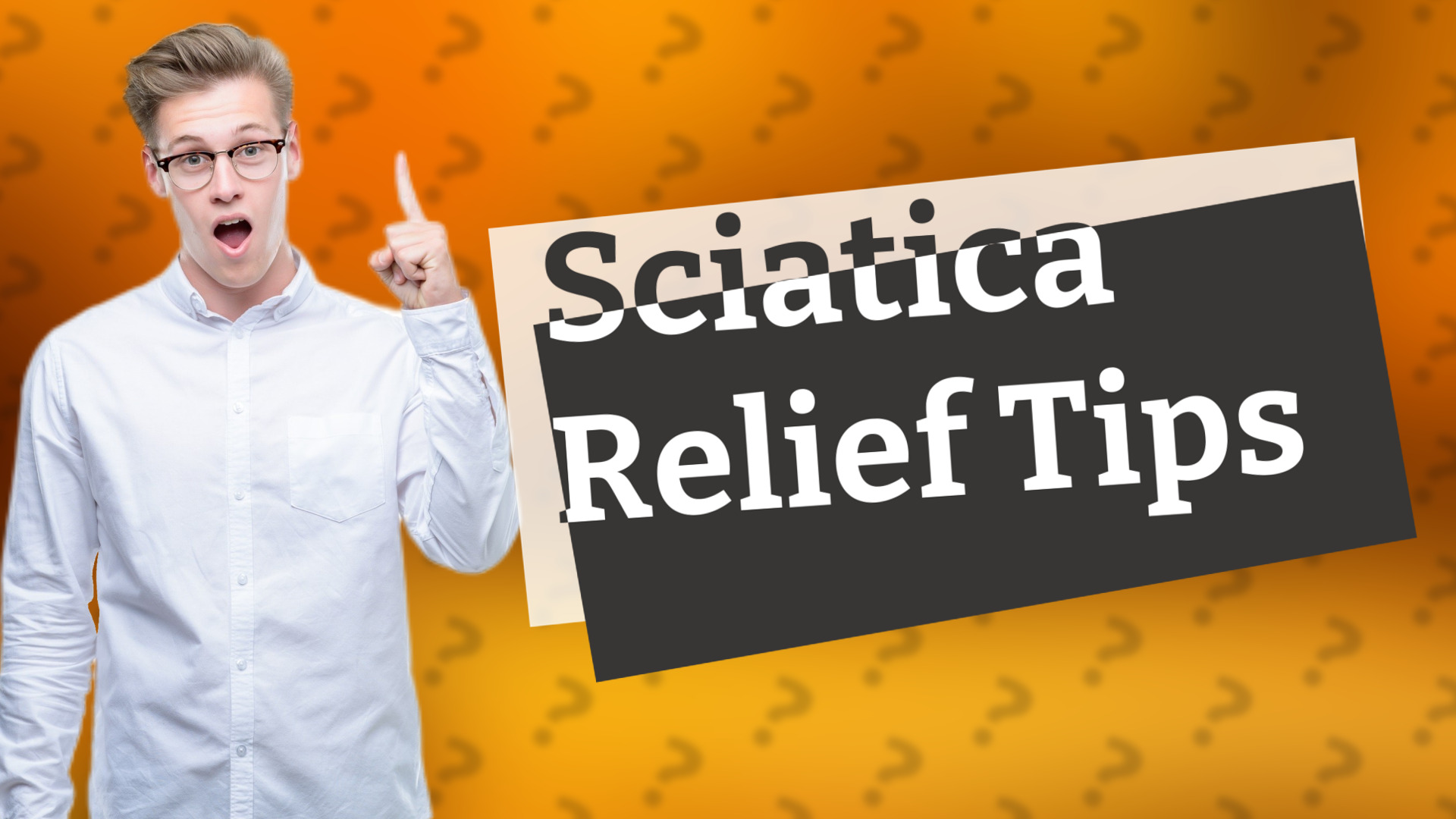 Sciatica Relief Tips