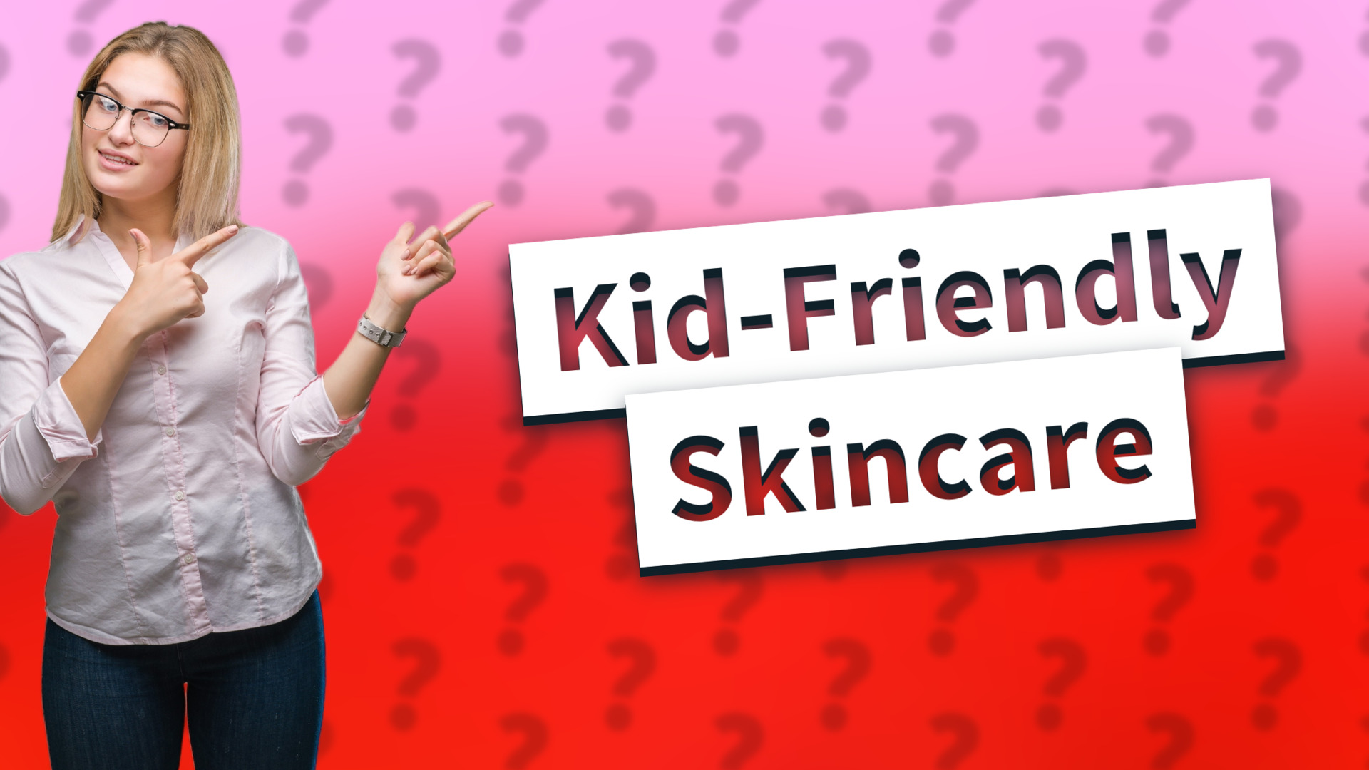 Kid-Friendly Skincare