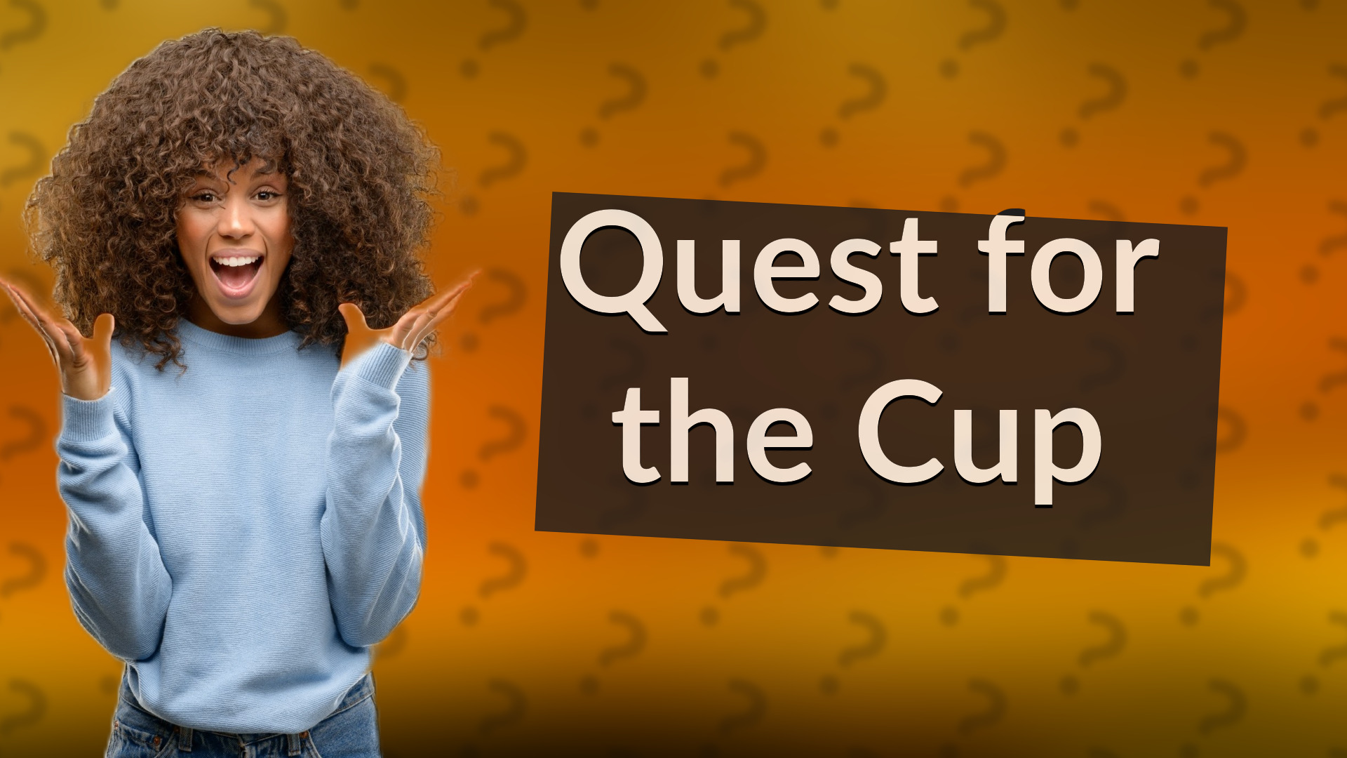Quest for the Cup