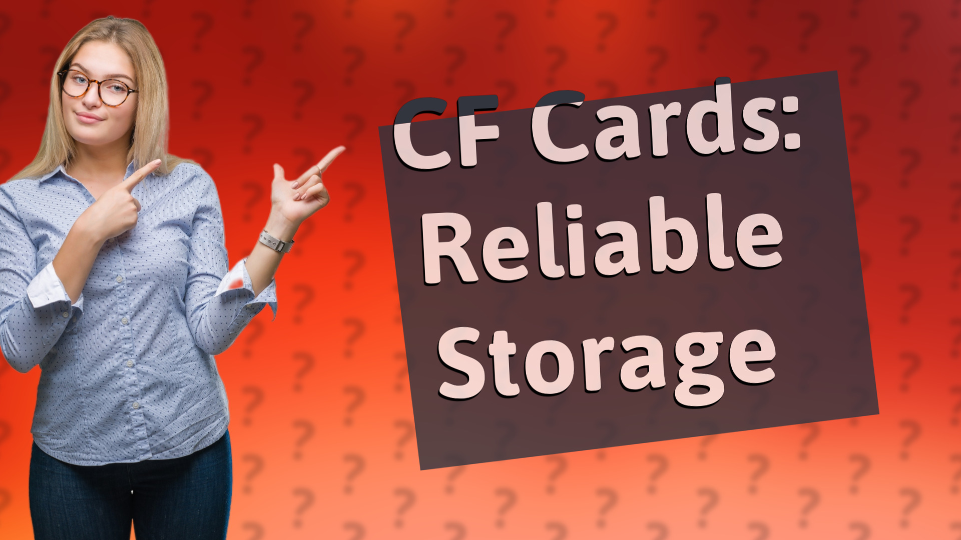 CF Cards: Reliable Storage