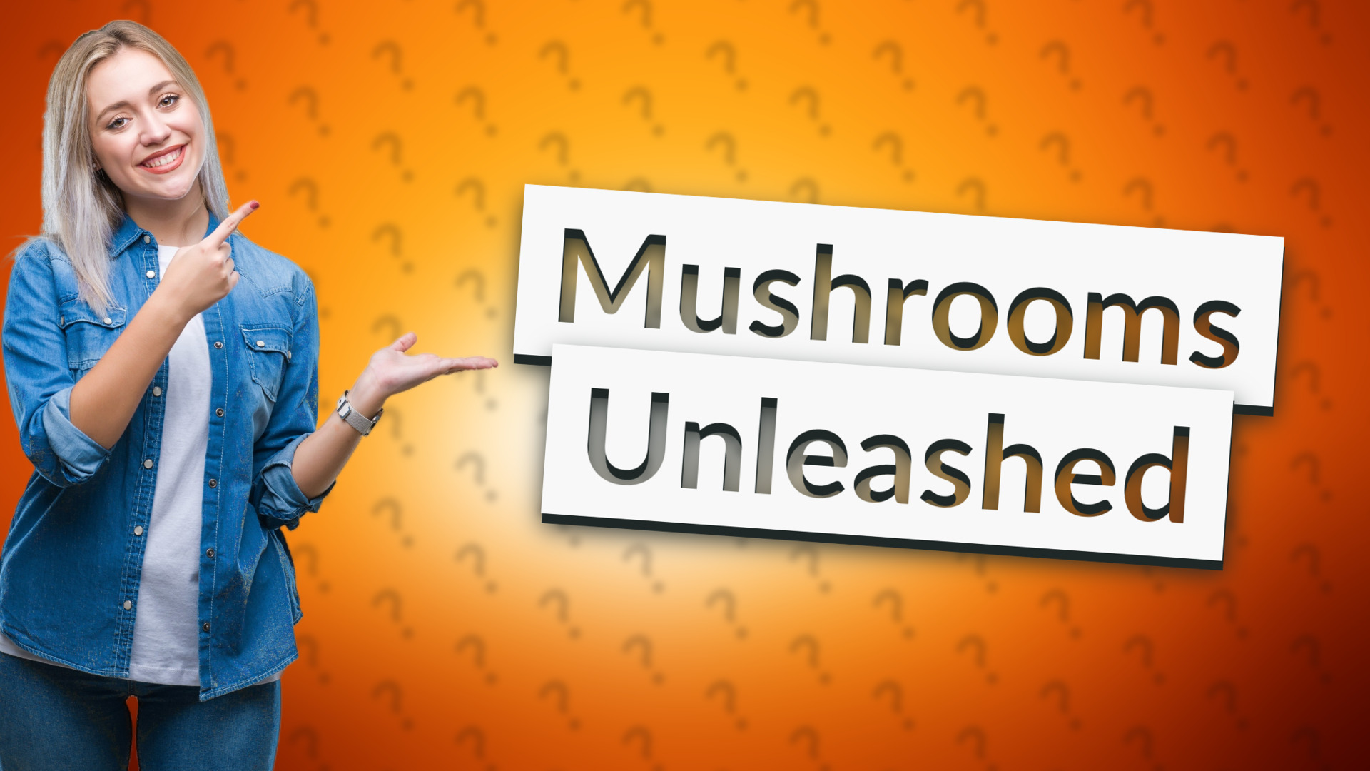 Mushrooms Unleashed