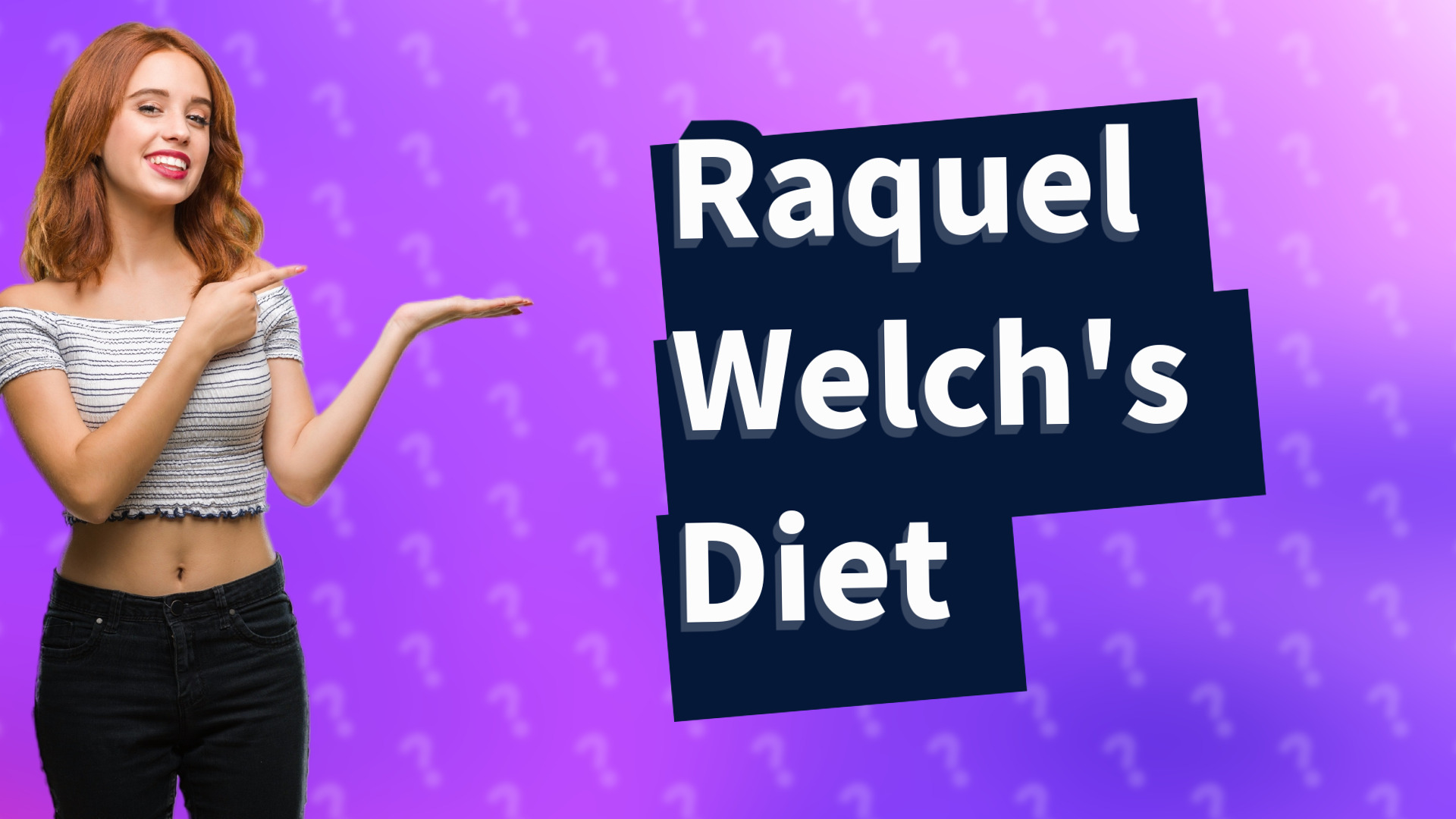 Raquel Welch's Diet
