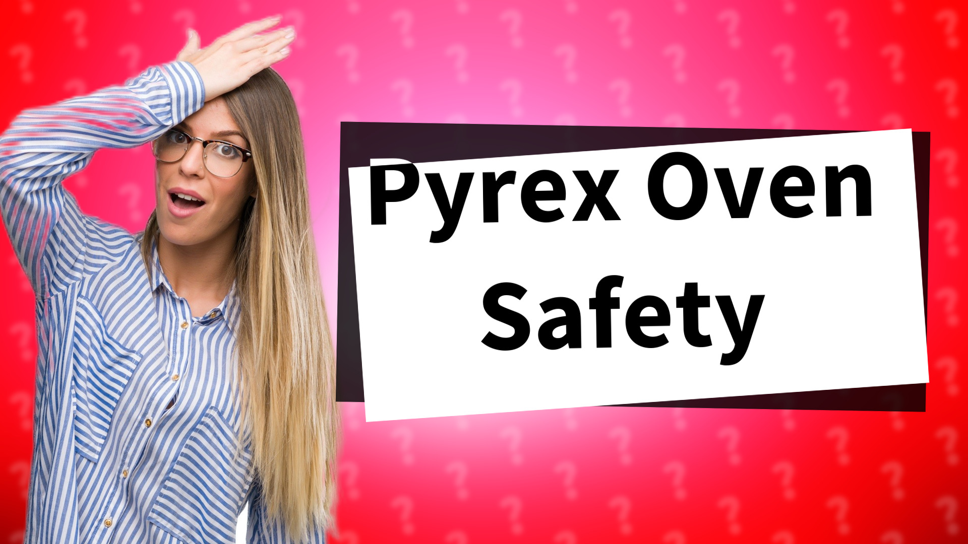 Pyrex Oven Safety