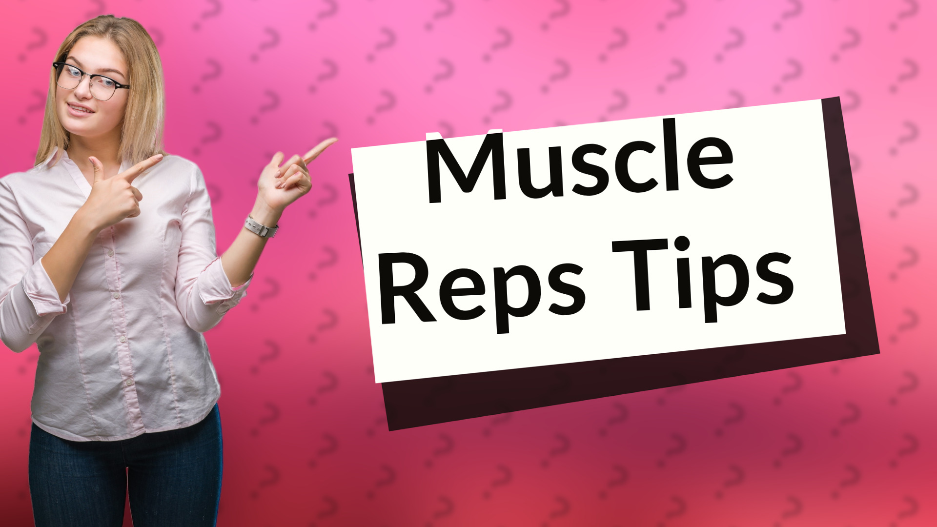 Muscle Reps Tips