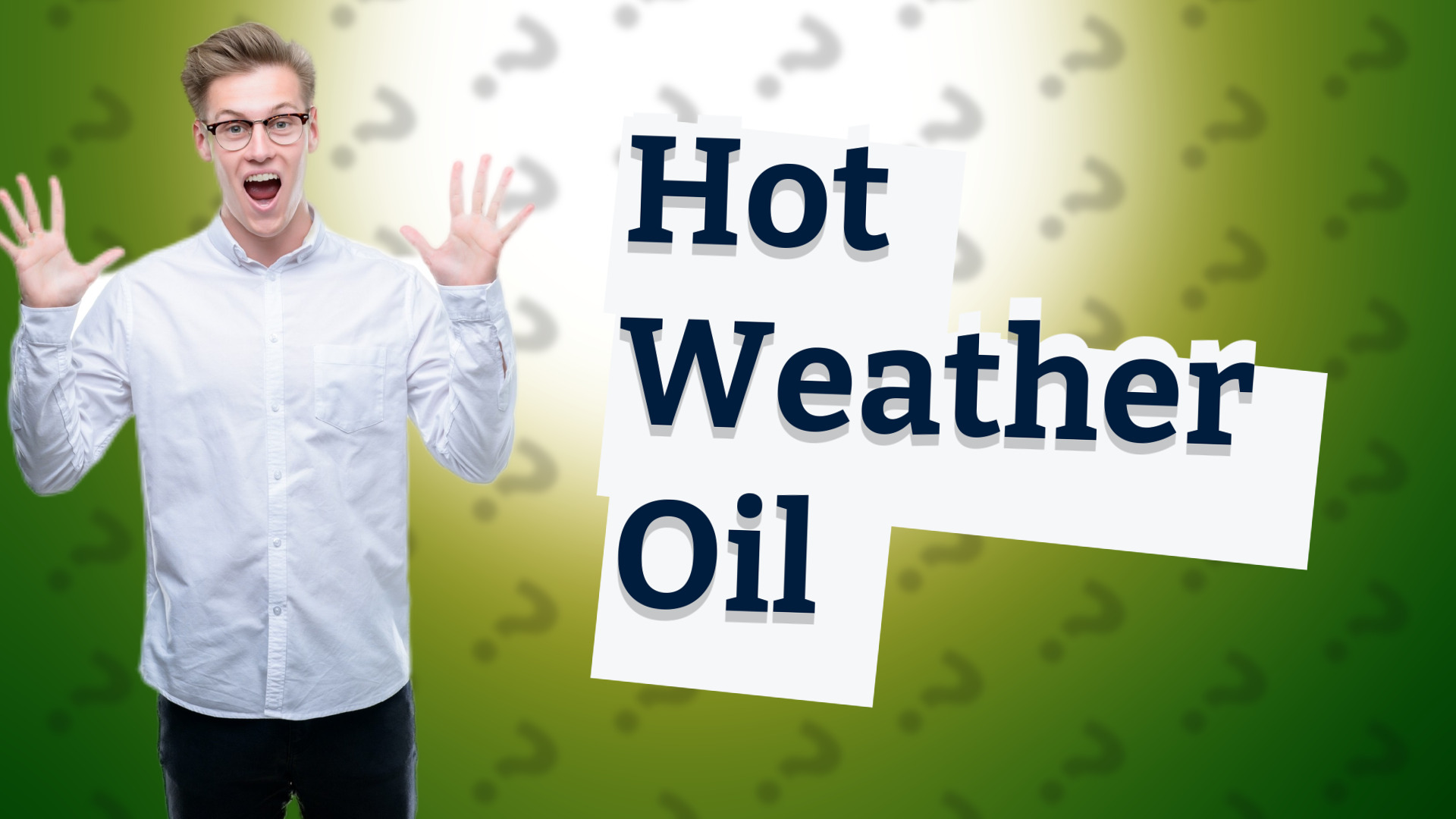 Hot Weather Oil