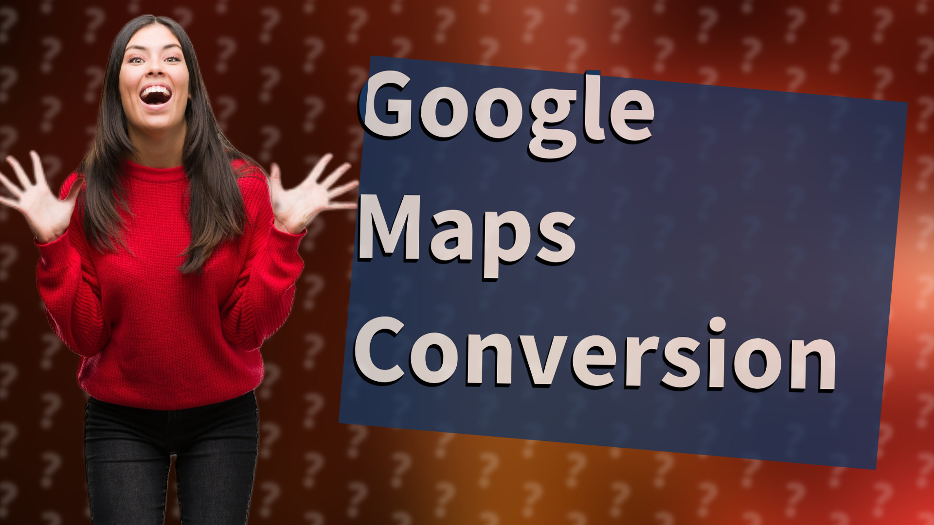 Google Maps Conversion