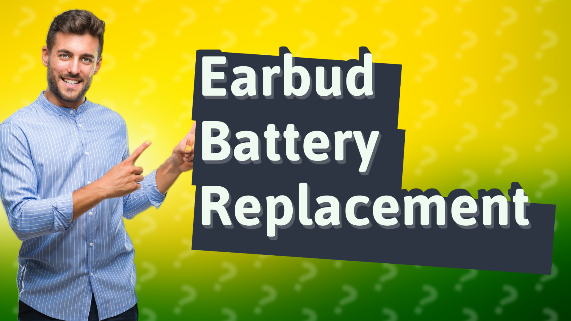 Earbud Battery Replacement