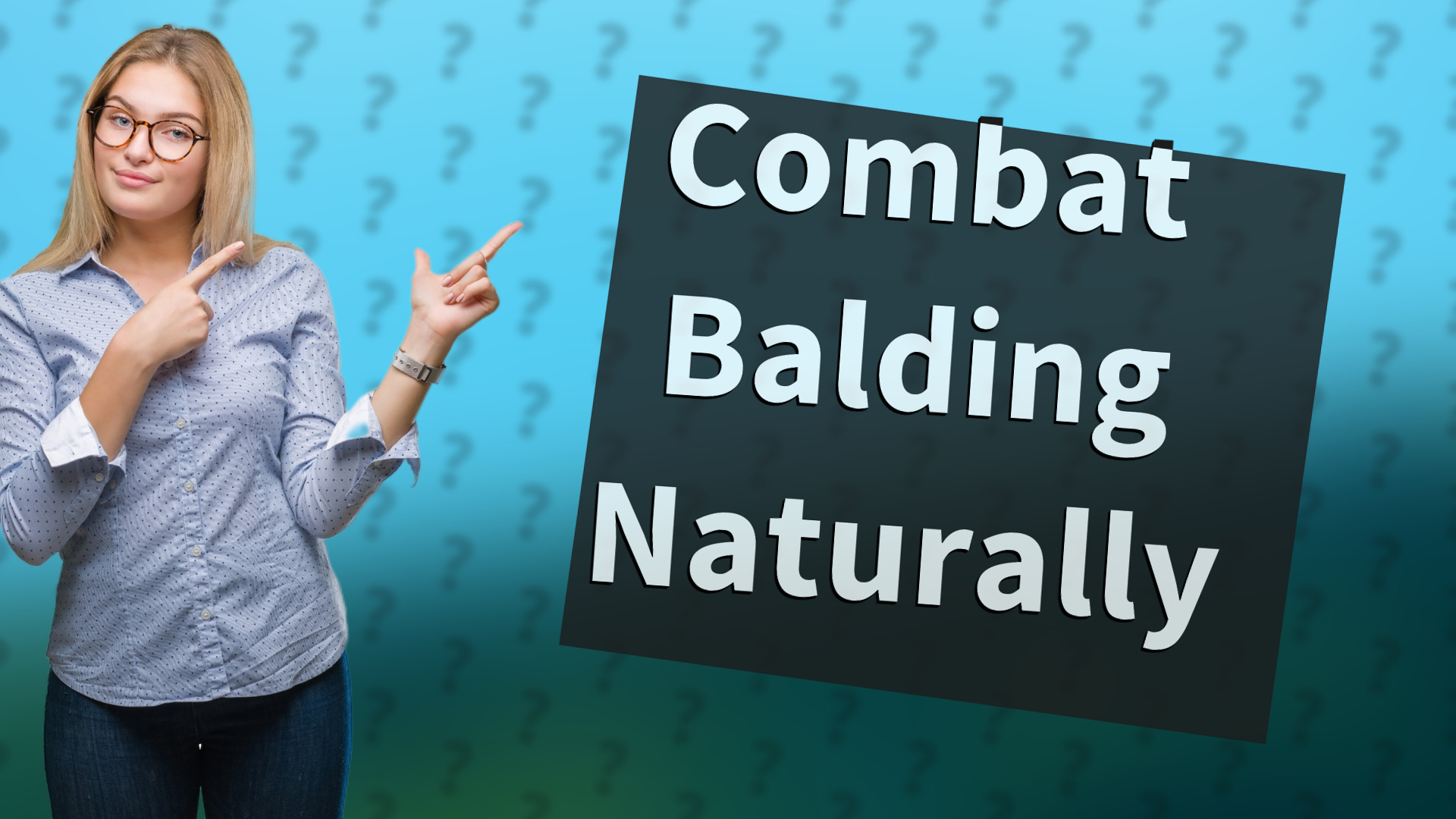 Combat Balding Naturally