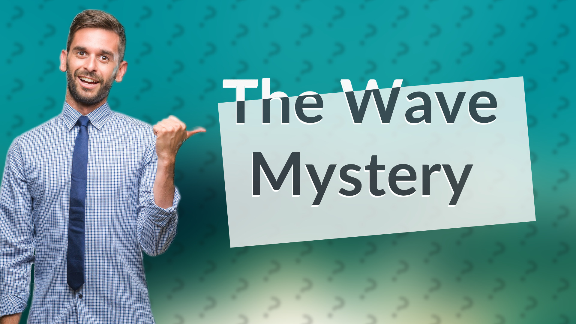 The Wave Mystery