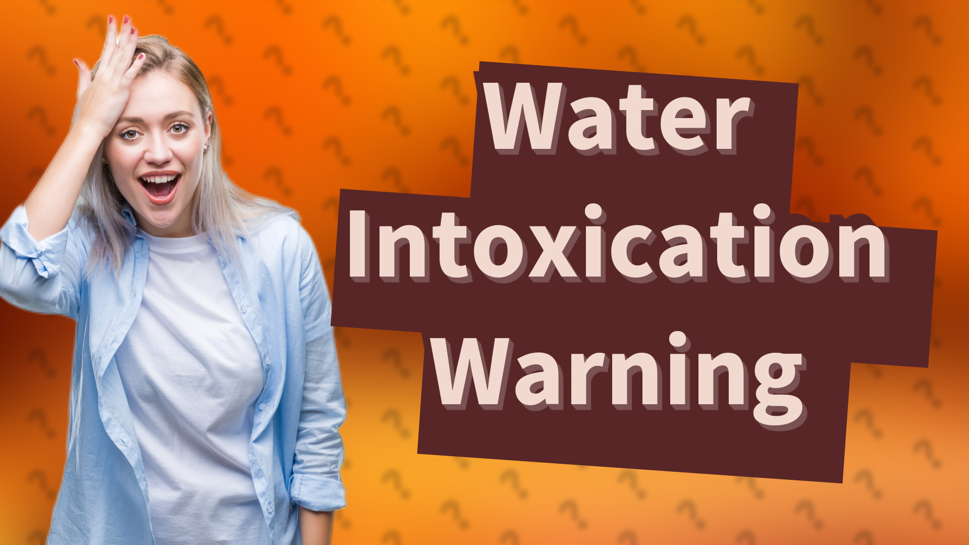 Water Intoxication Warning