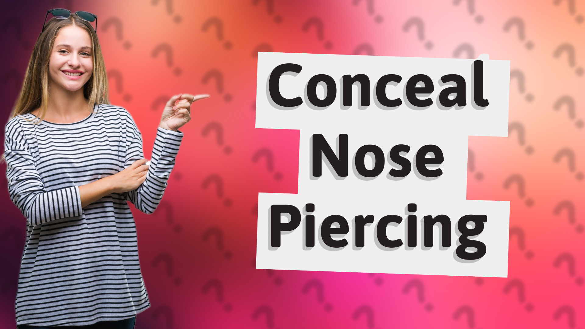 Conceal Nose Piercing