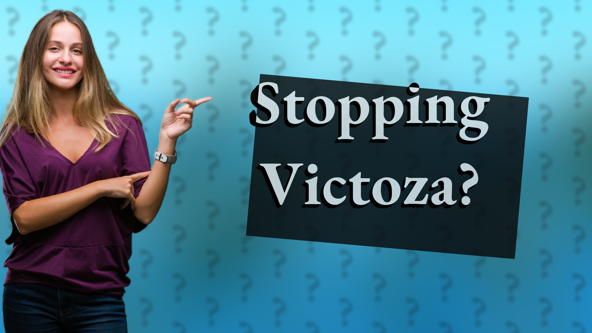 Stopping Victoza?