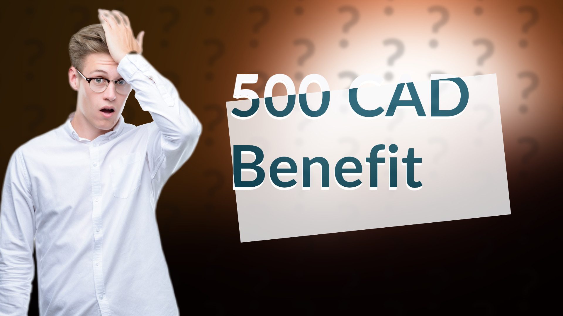 500 CAD Benefit
