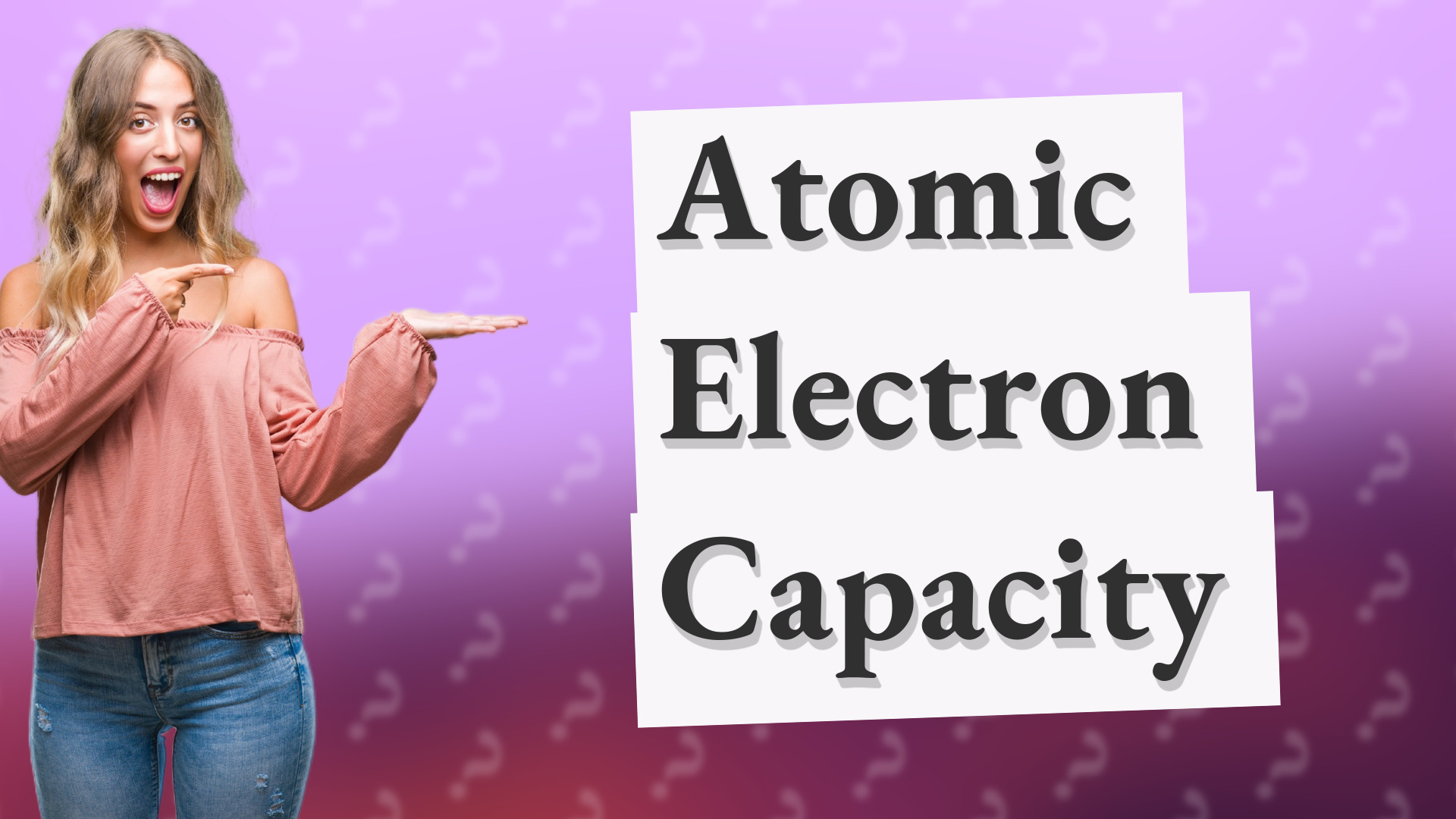 Atomic Electron Capacity
