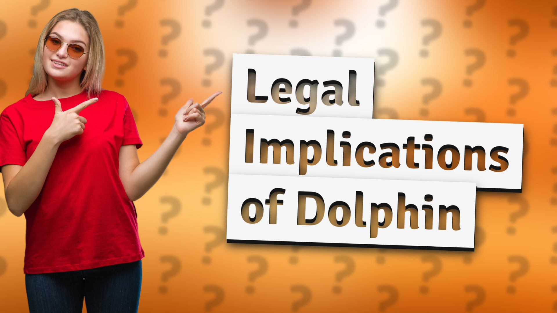 Legal Implications of Dolphin