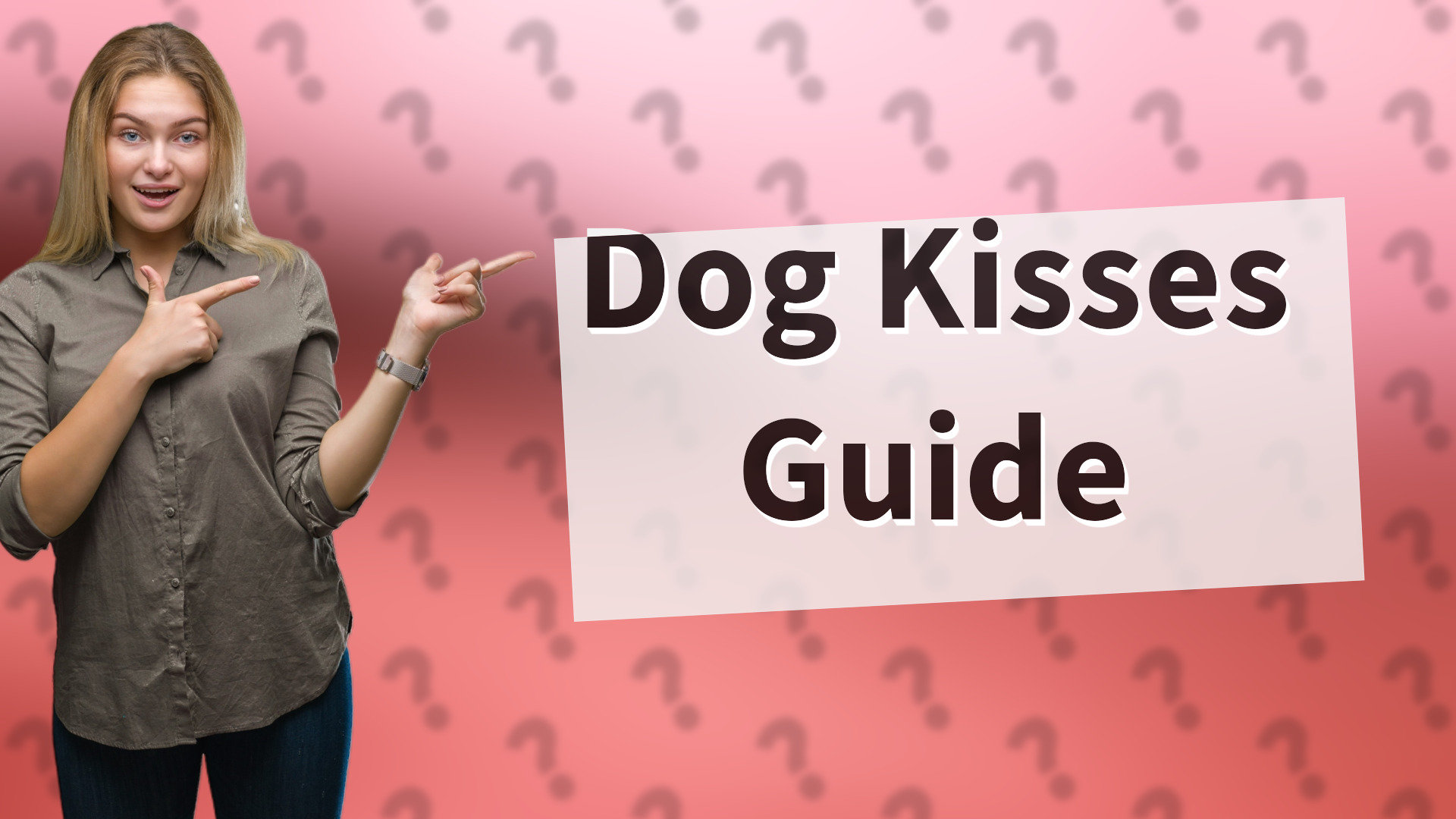 Dog Kisses Guide