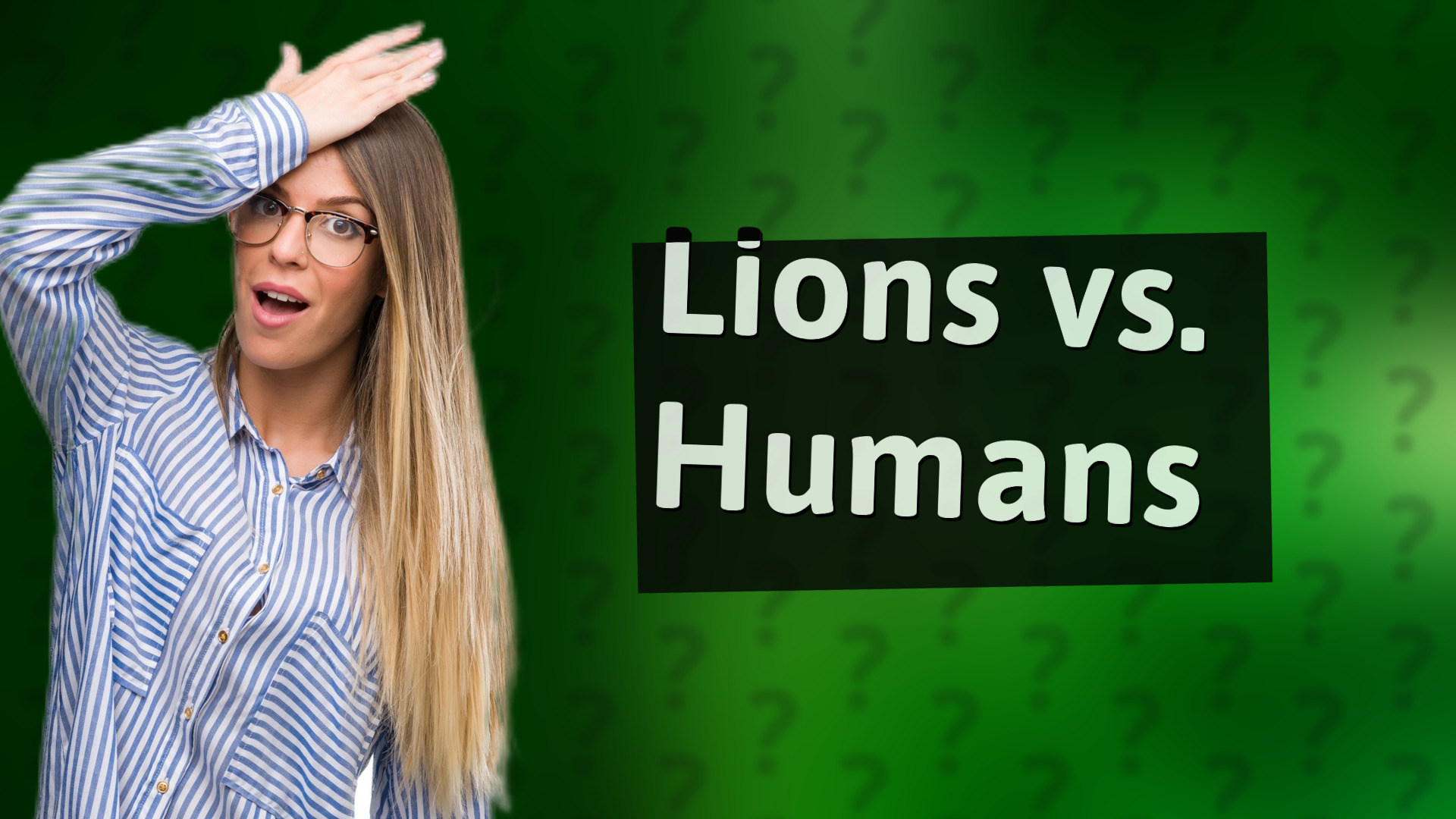 Lions vs. Humans