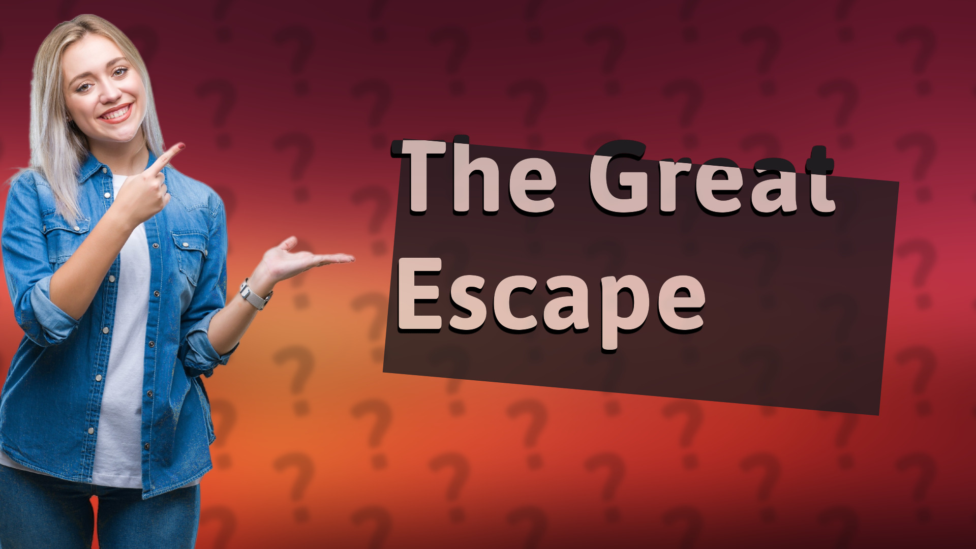 The Great Escape