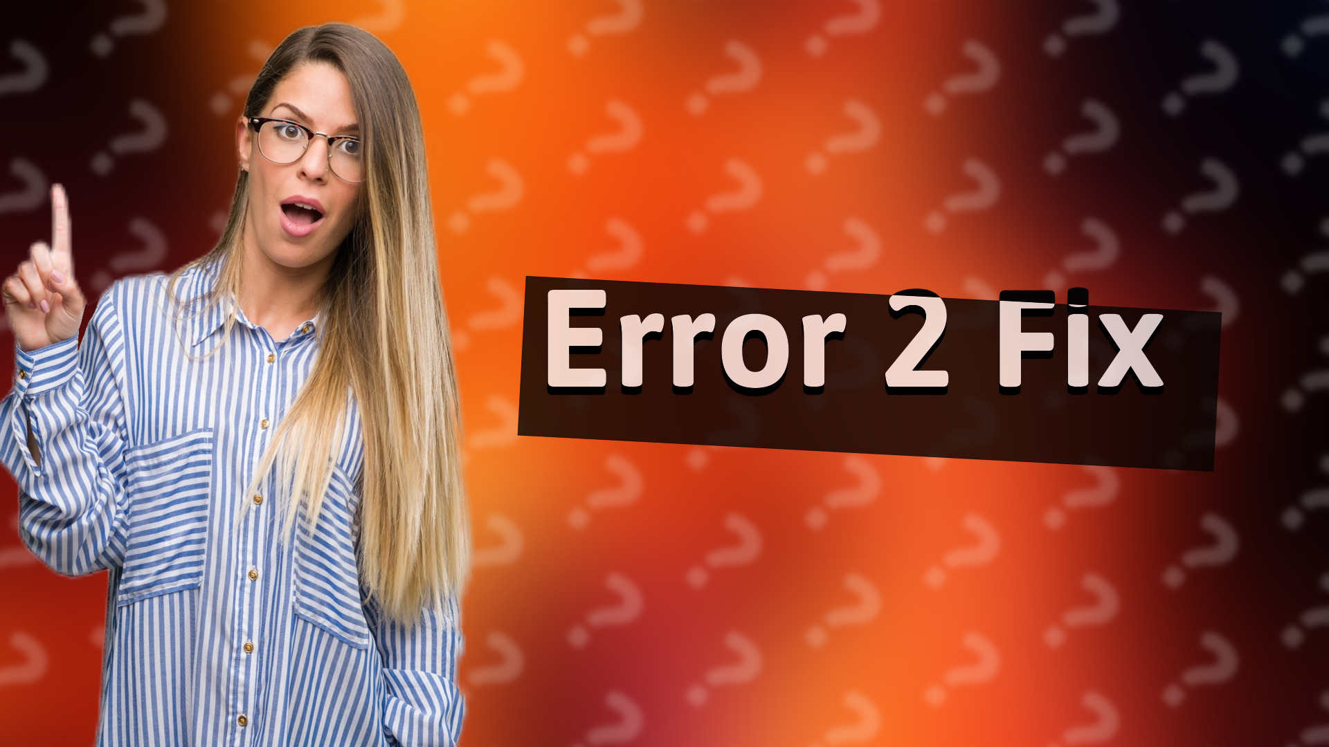 Error 2 Fix
