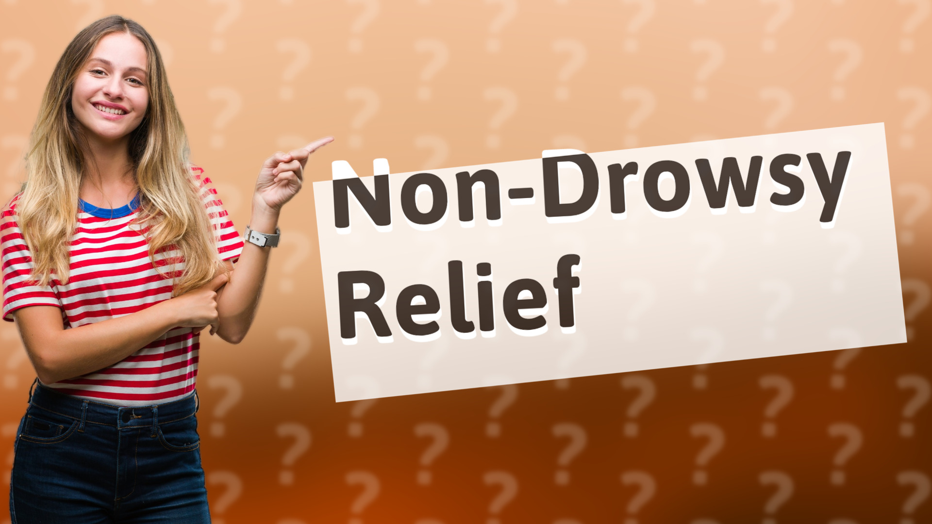 Non-Drowsy Relief