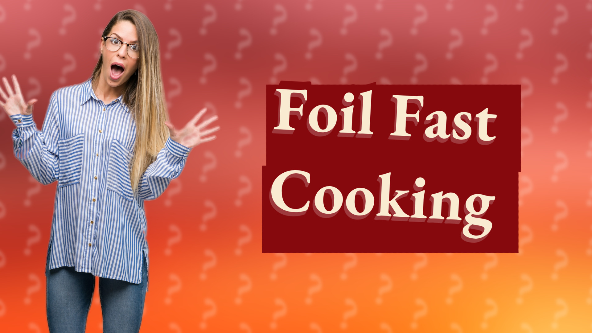 Foil Fast Cooking