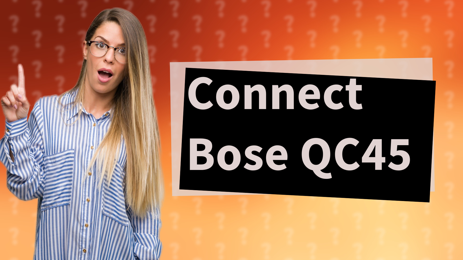 Connect Bose QC45