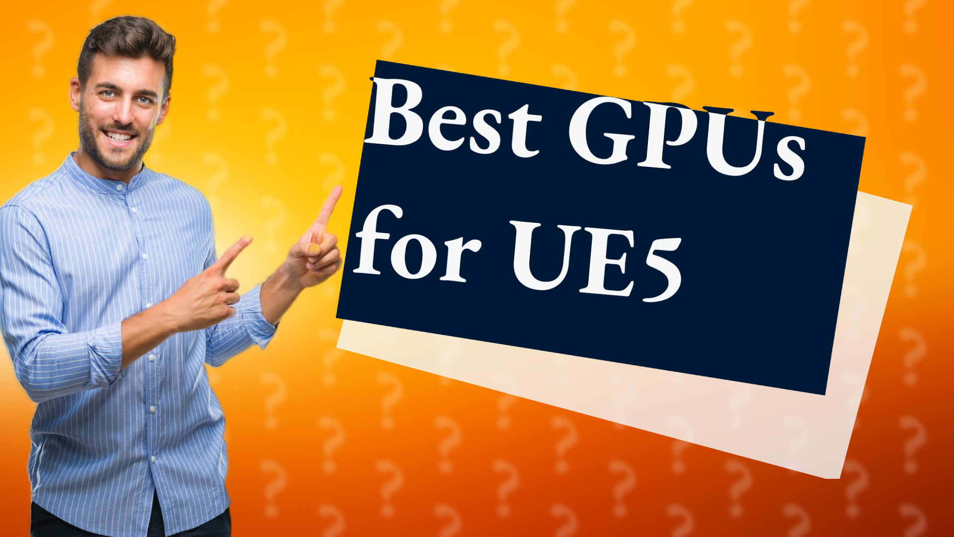 Best GPUs for UE5