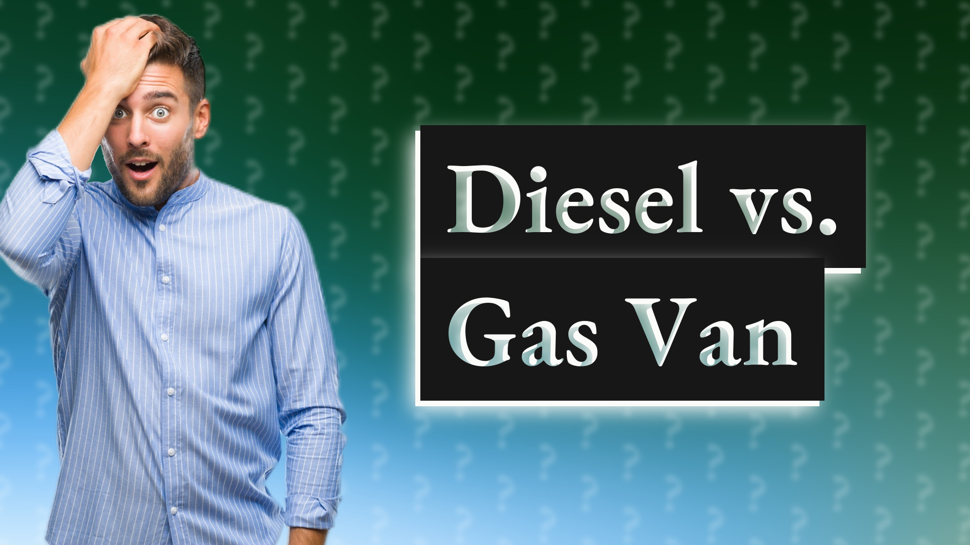 Diesel vs. Gas Van