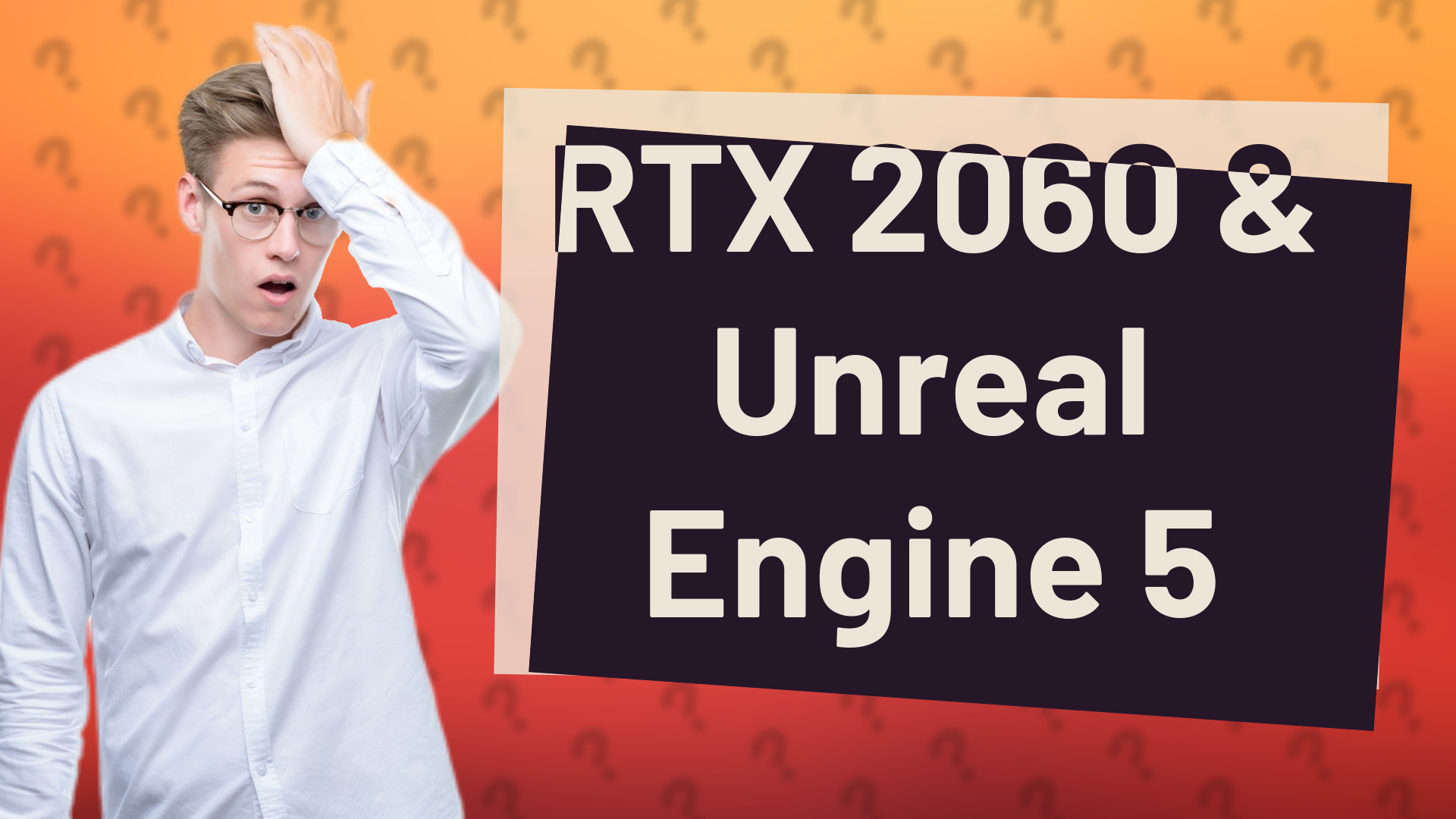 RTX 2060 & Unreal Engine 5