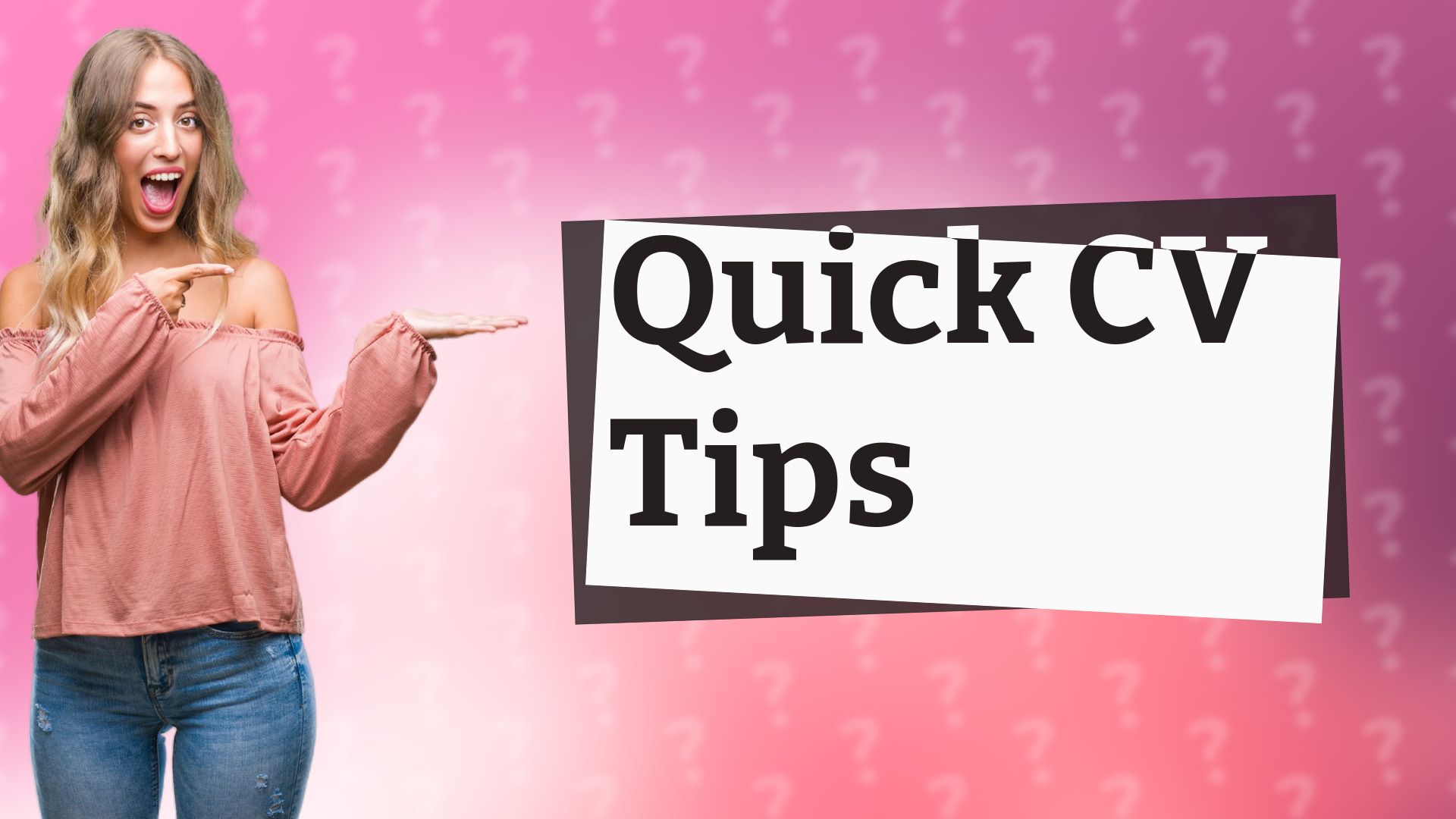 Quick CV Tips