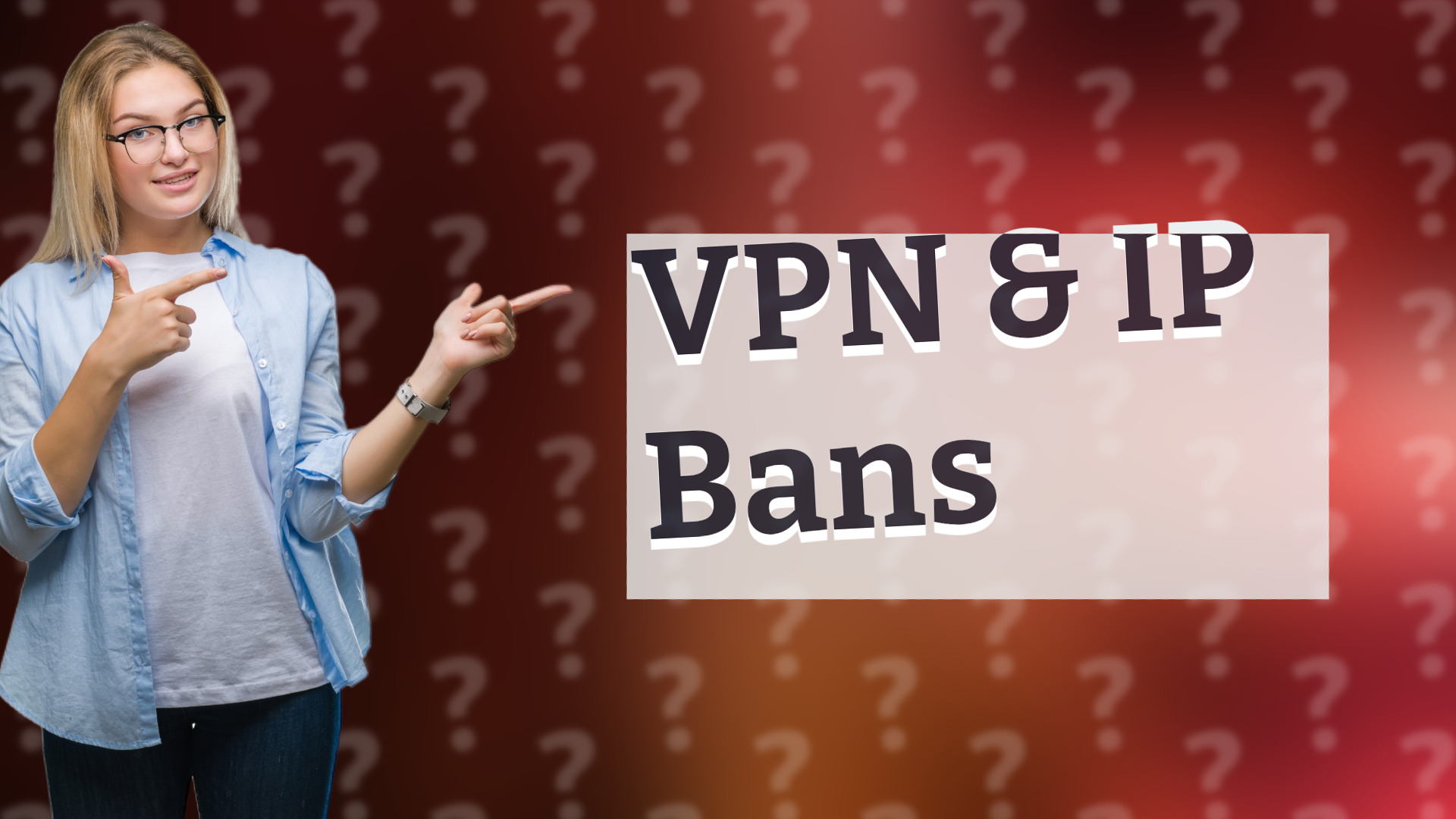 VPN & IP Bans