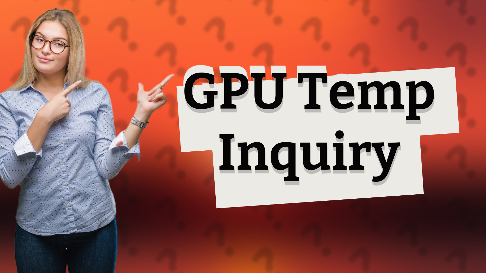 GPU Temp Inquiry