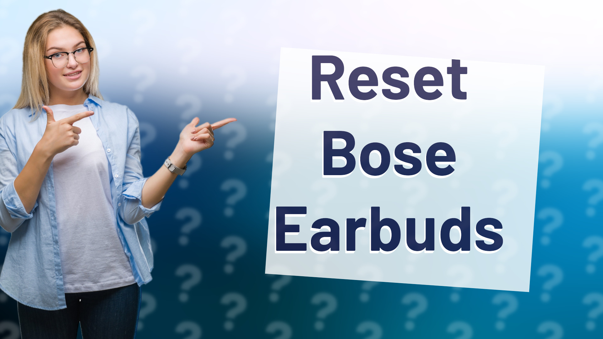 Reset Bose Earbuds
