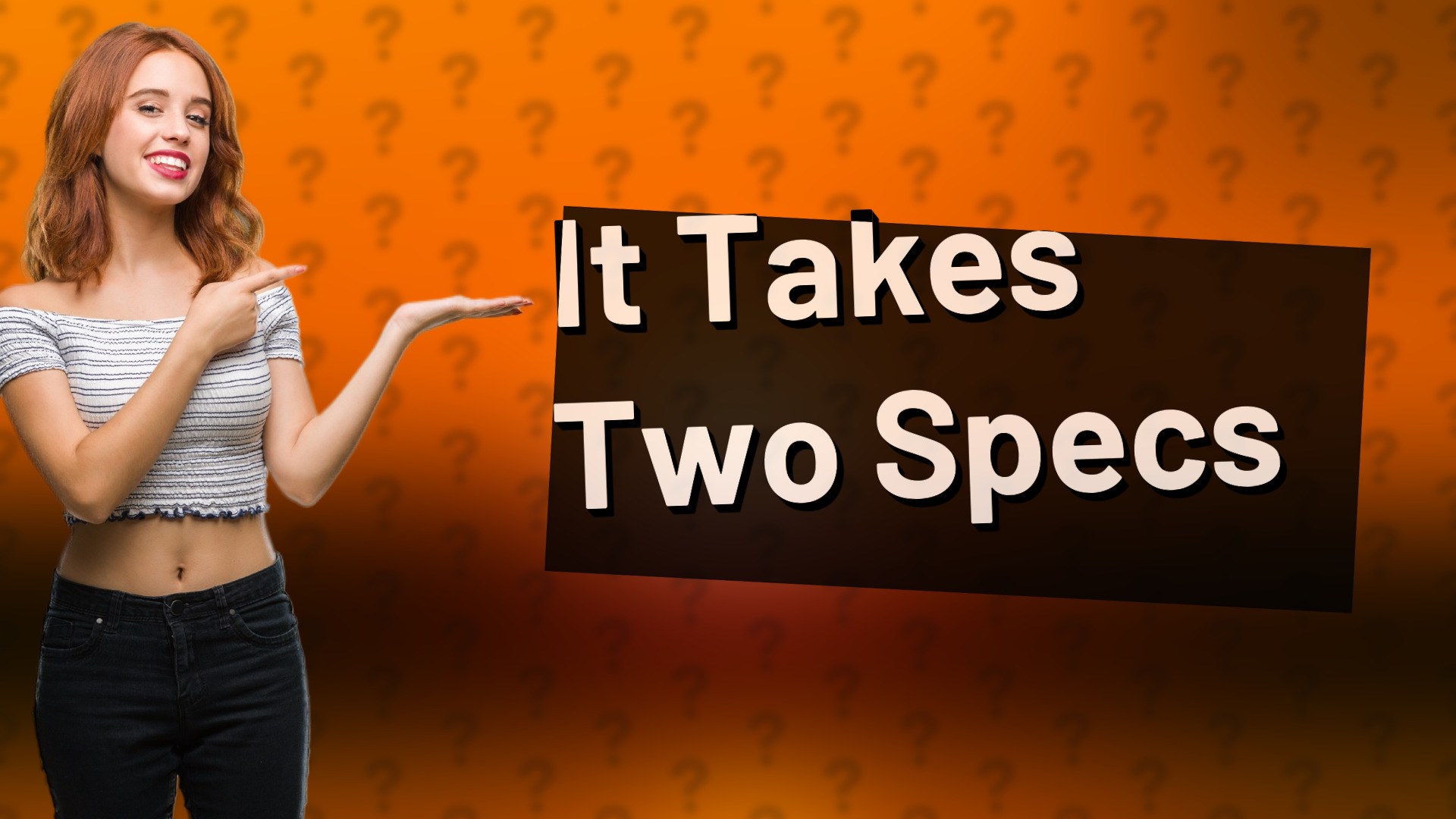 It Takes Two Specs