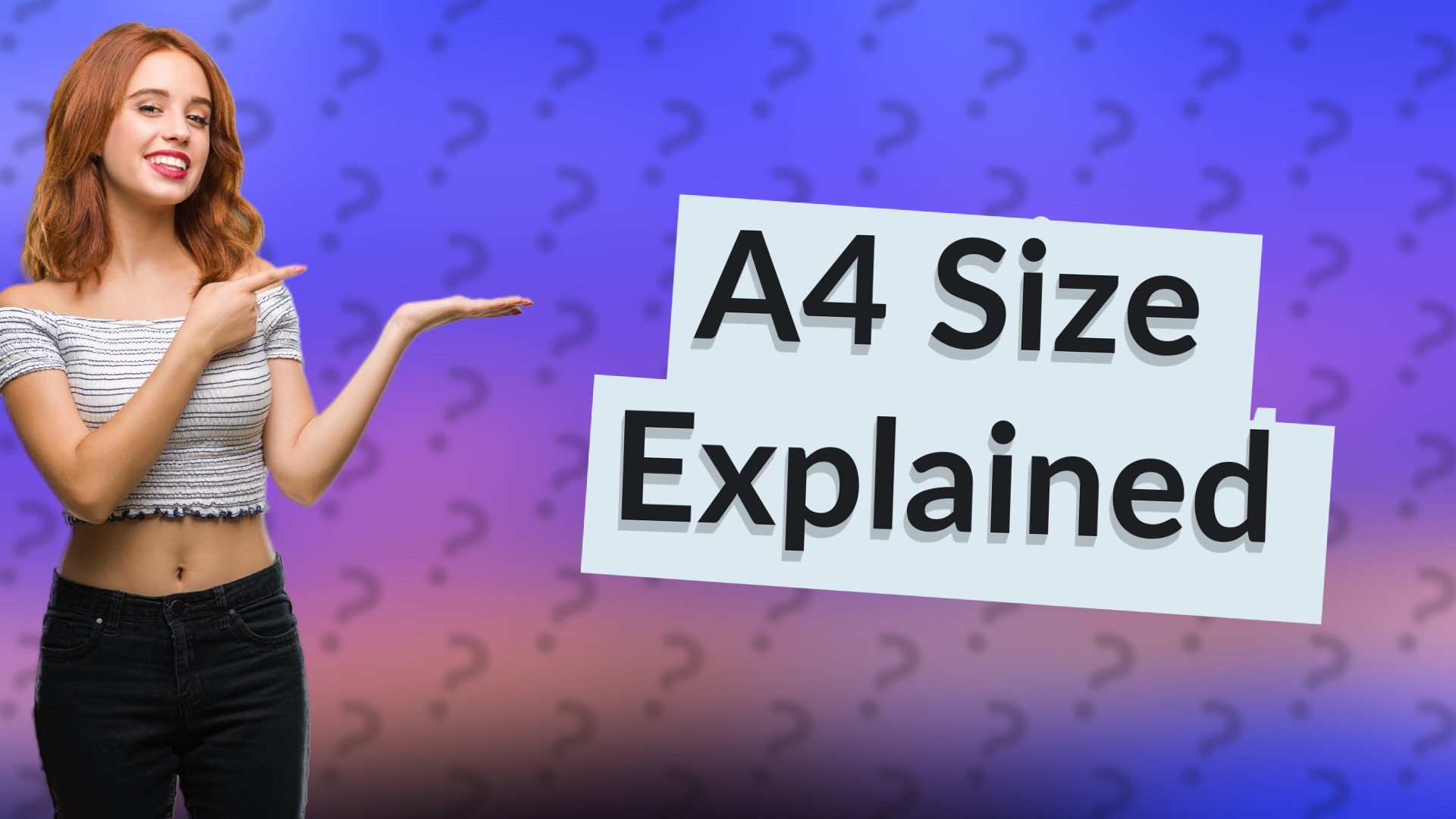 A4 Size Explained