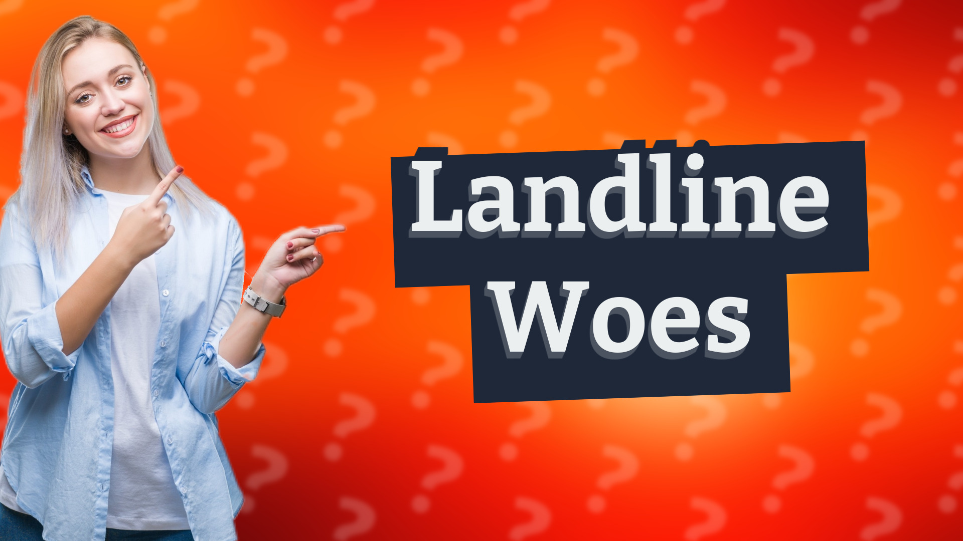 Landline Woes