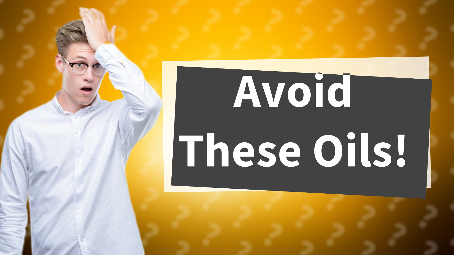 Avoid These Oils!