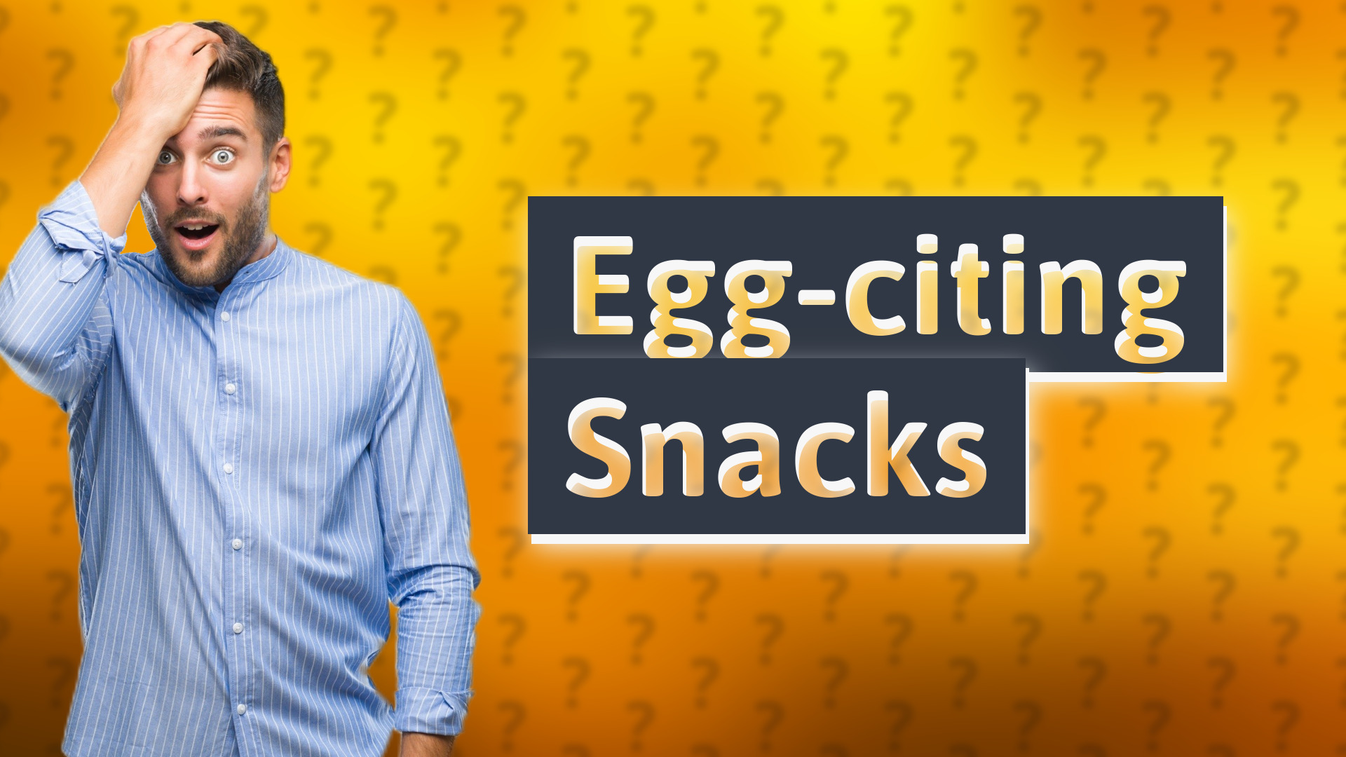 Egg-citing Snacks