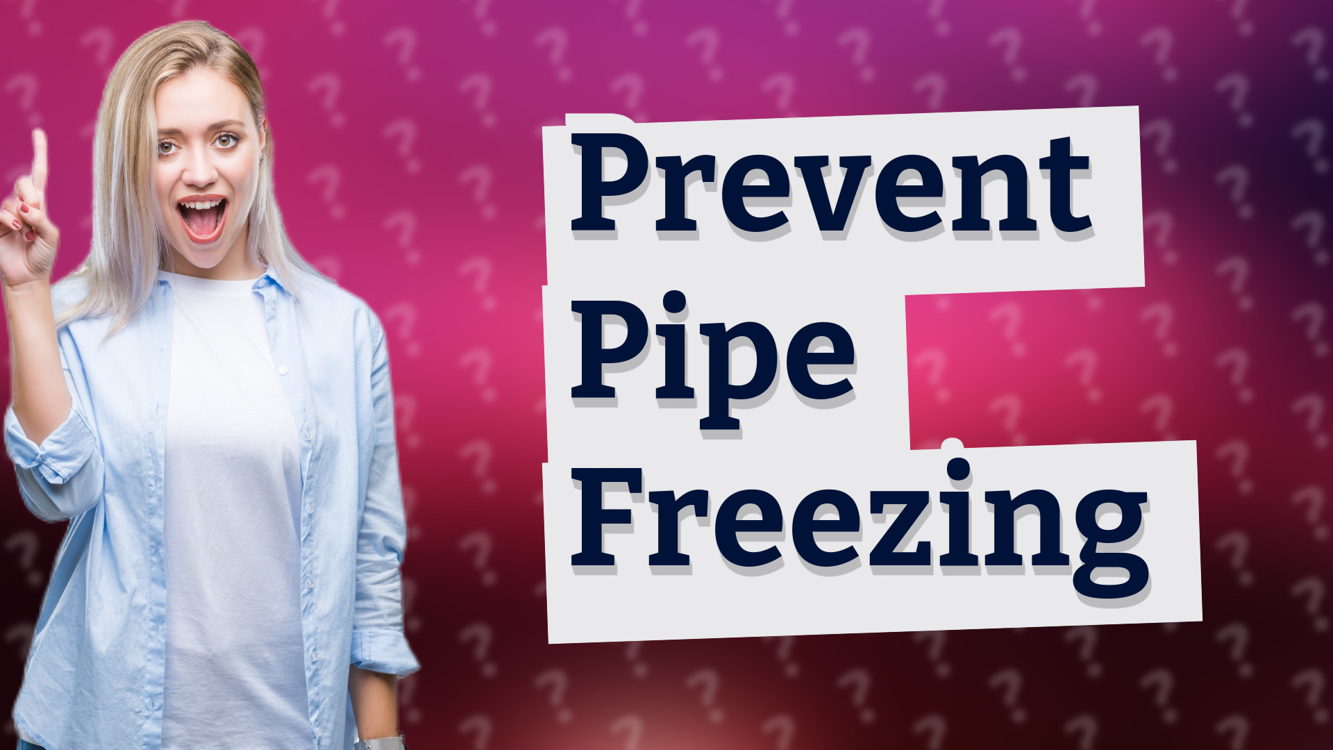 Prevent Pipe Freezing