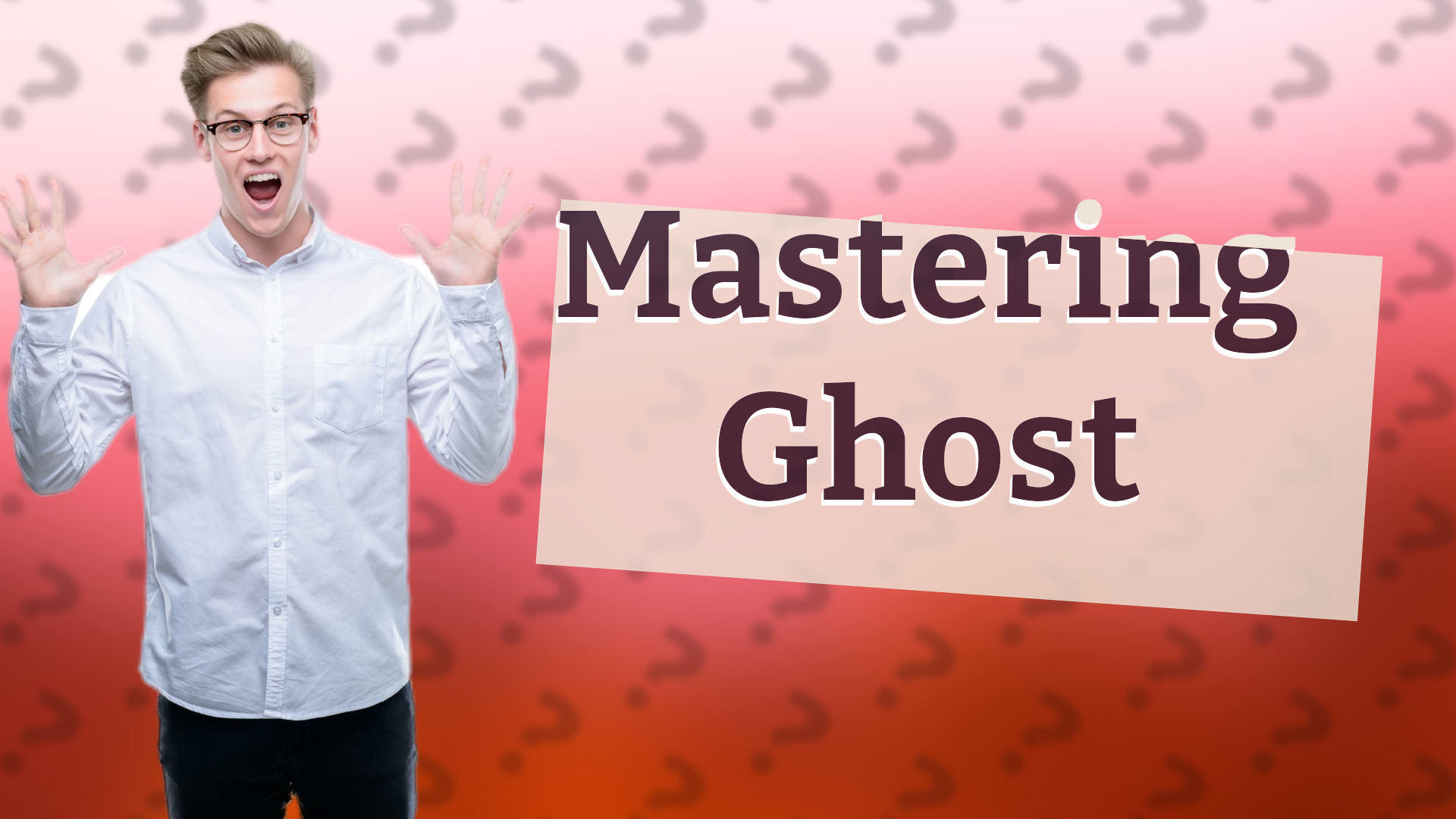 Mastering Ghost