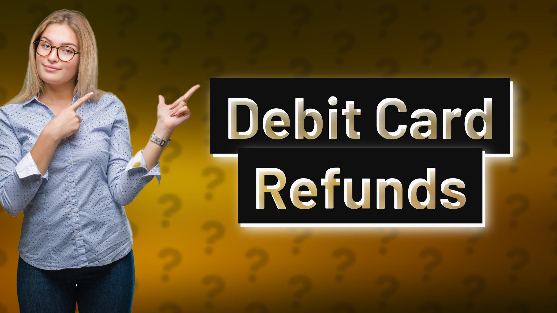 Debit Card Refunds