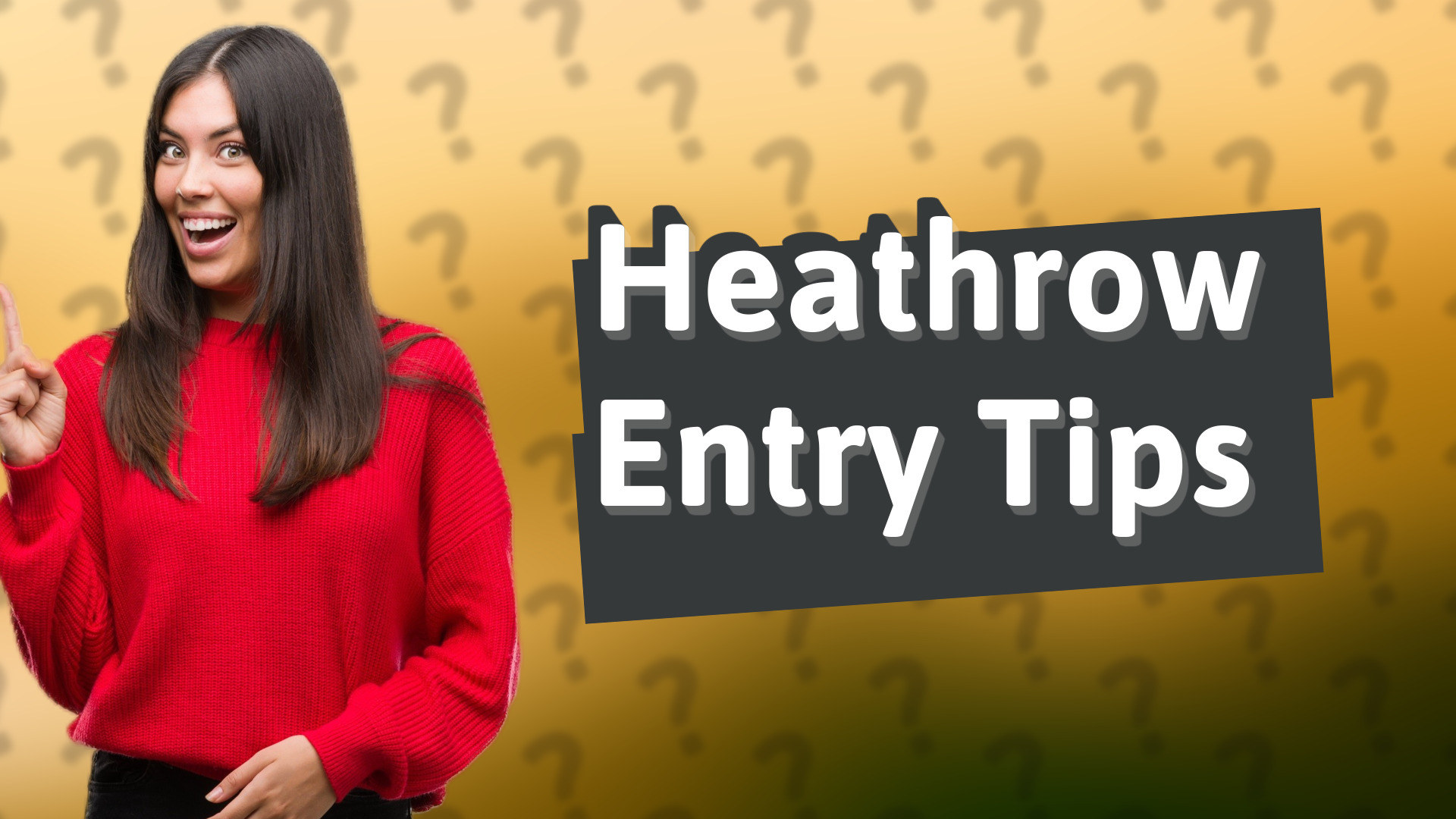 Heathrow Entry Tips